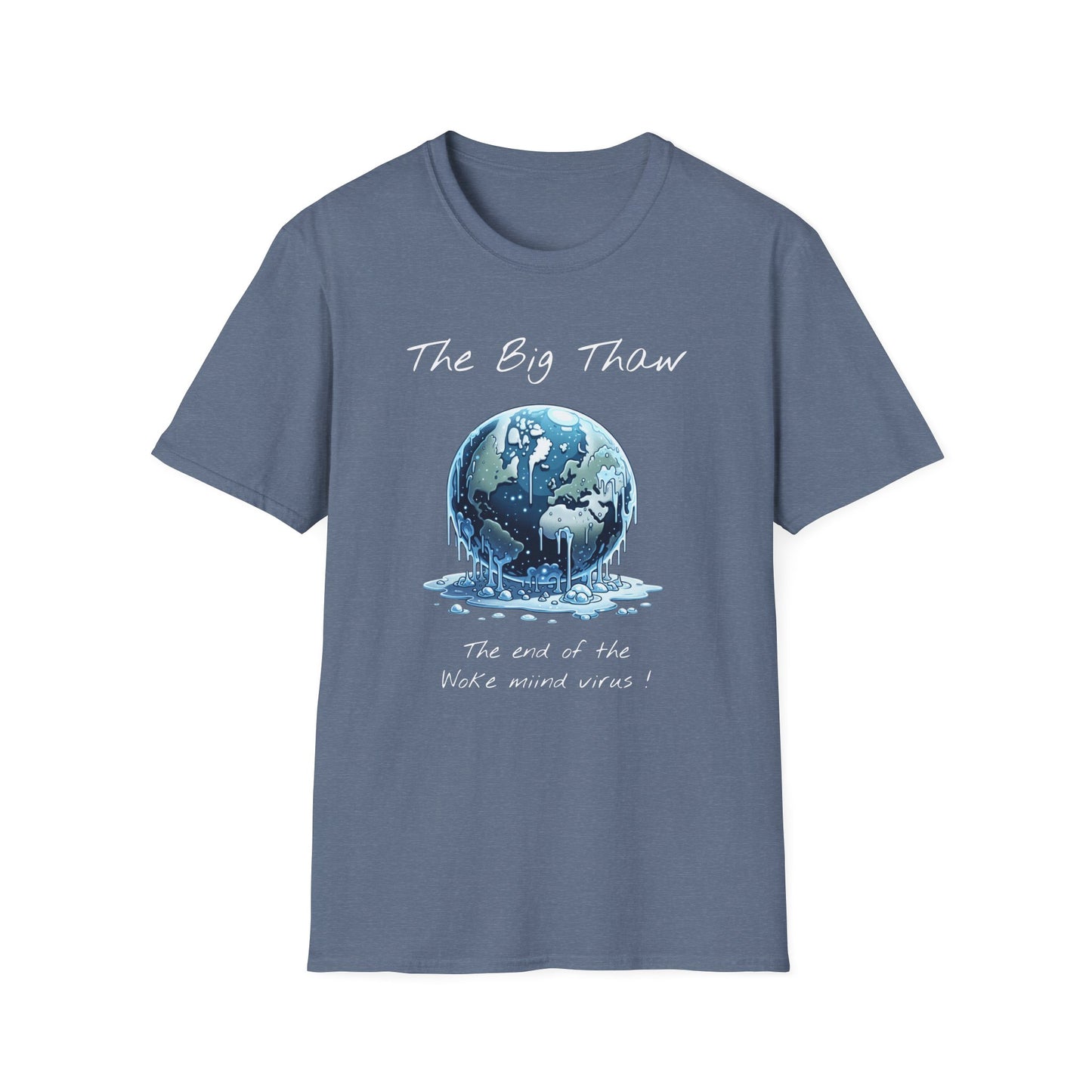 The Big Thaw Unisex T-Shirt - Constant Heat Design - Psychonaut Swag