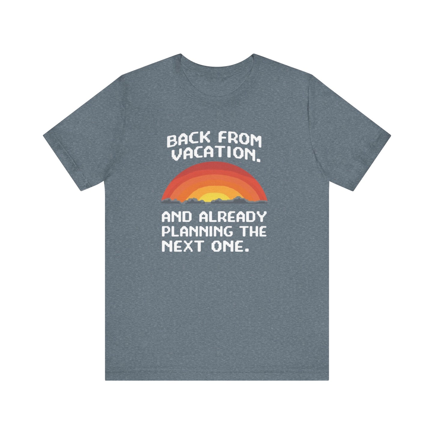 "Back From Vacation" Unisex Tee – Perfect for Travel Lovers, Vacation Vibes, Gift for Adventurers, Casual Wear, Fun Summer Shirt - Psychonaut Swag
