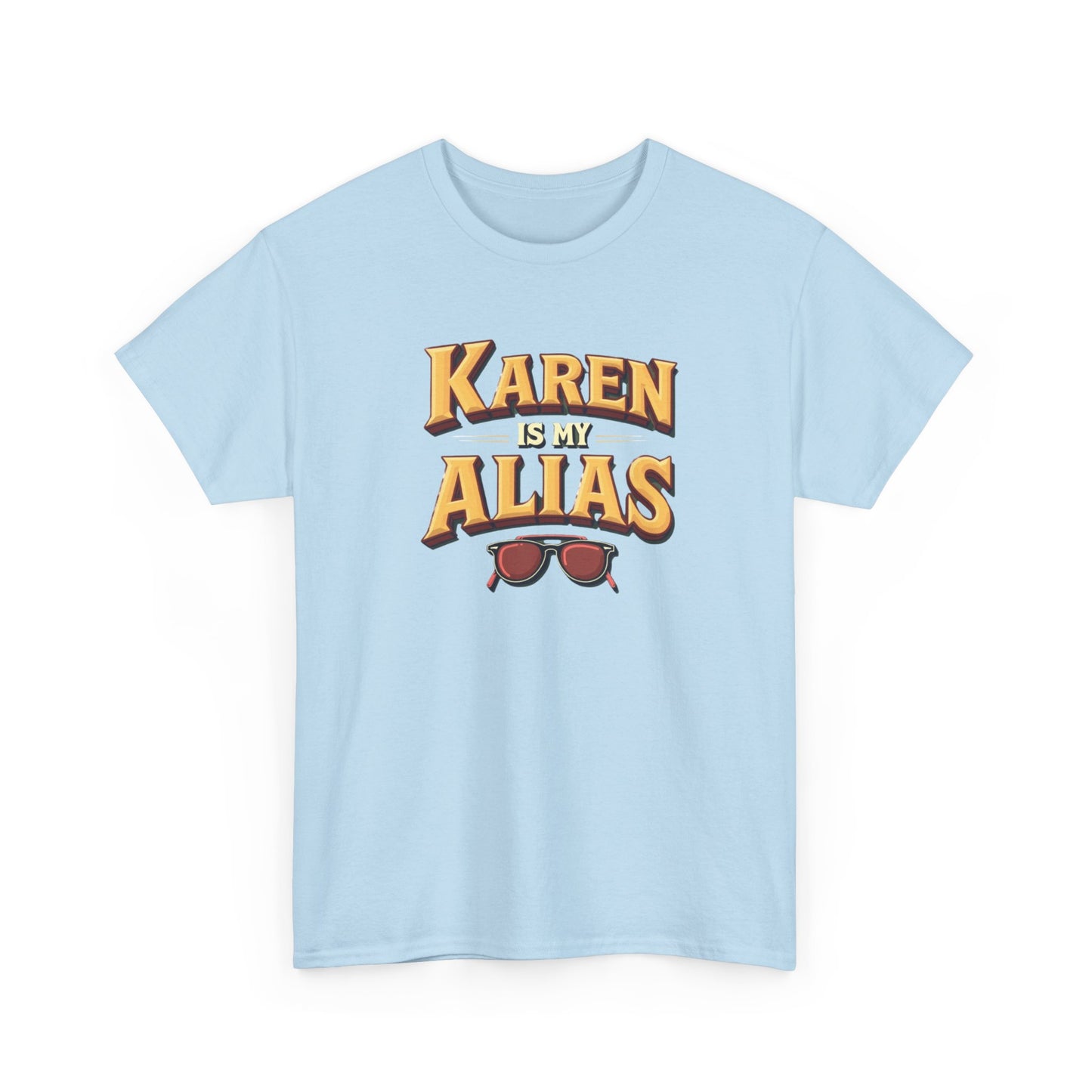 Karen is my Alias, Shirt, Casual Humor T-Shirt, Gift for Friends, Unique Party Wear - Psychonaut Swag
