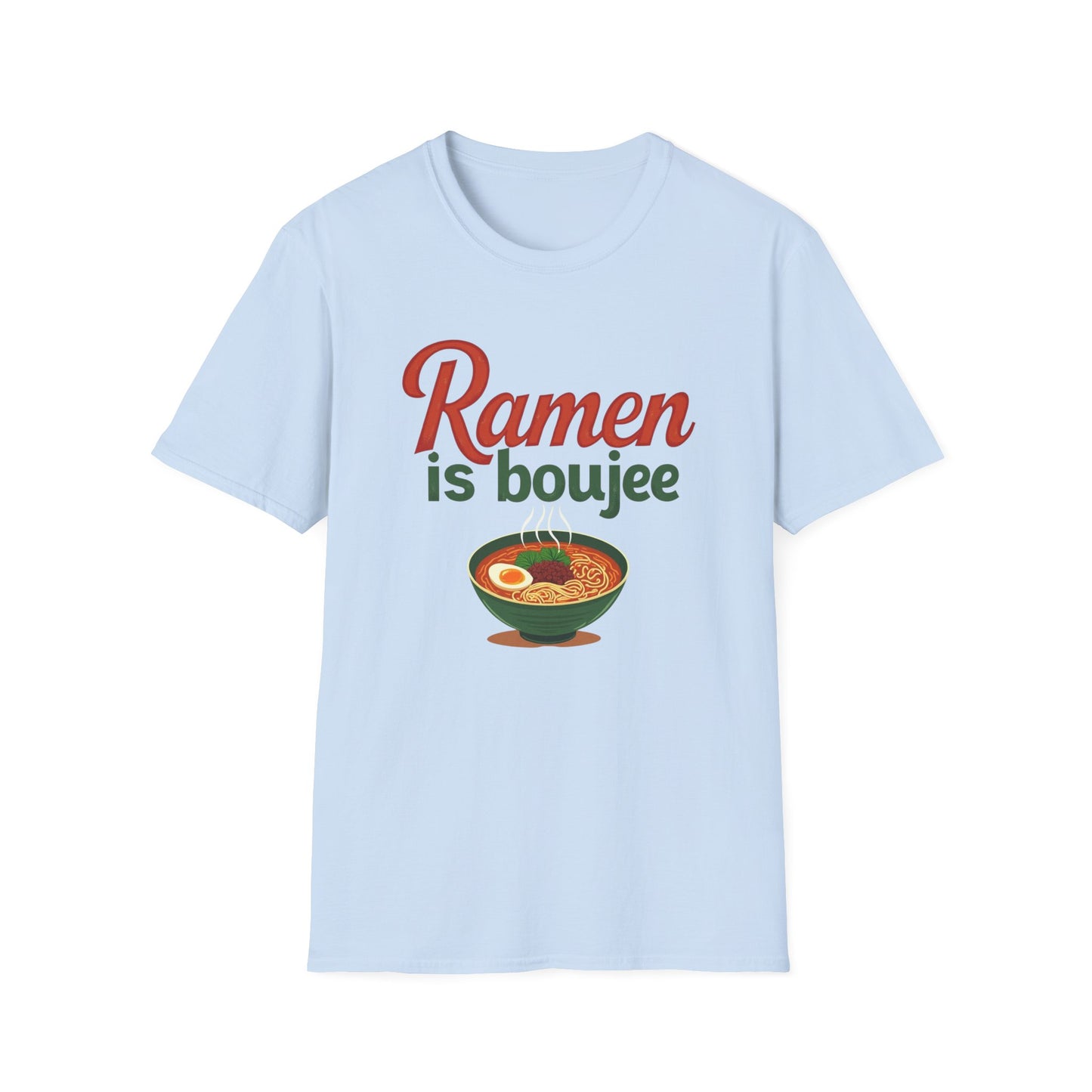 Ramen Boujee T-Shirt, Foodie Gift Tee, Casual Streetwear, Unisex Graphic Shirt, Perfect for Food Lovers, Cooking Enthusiast Shirt - Psychonaut Swag