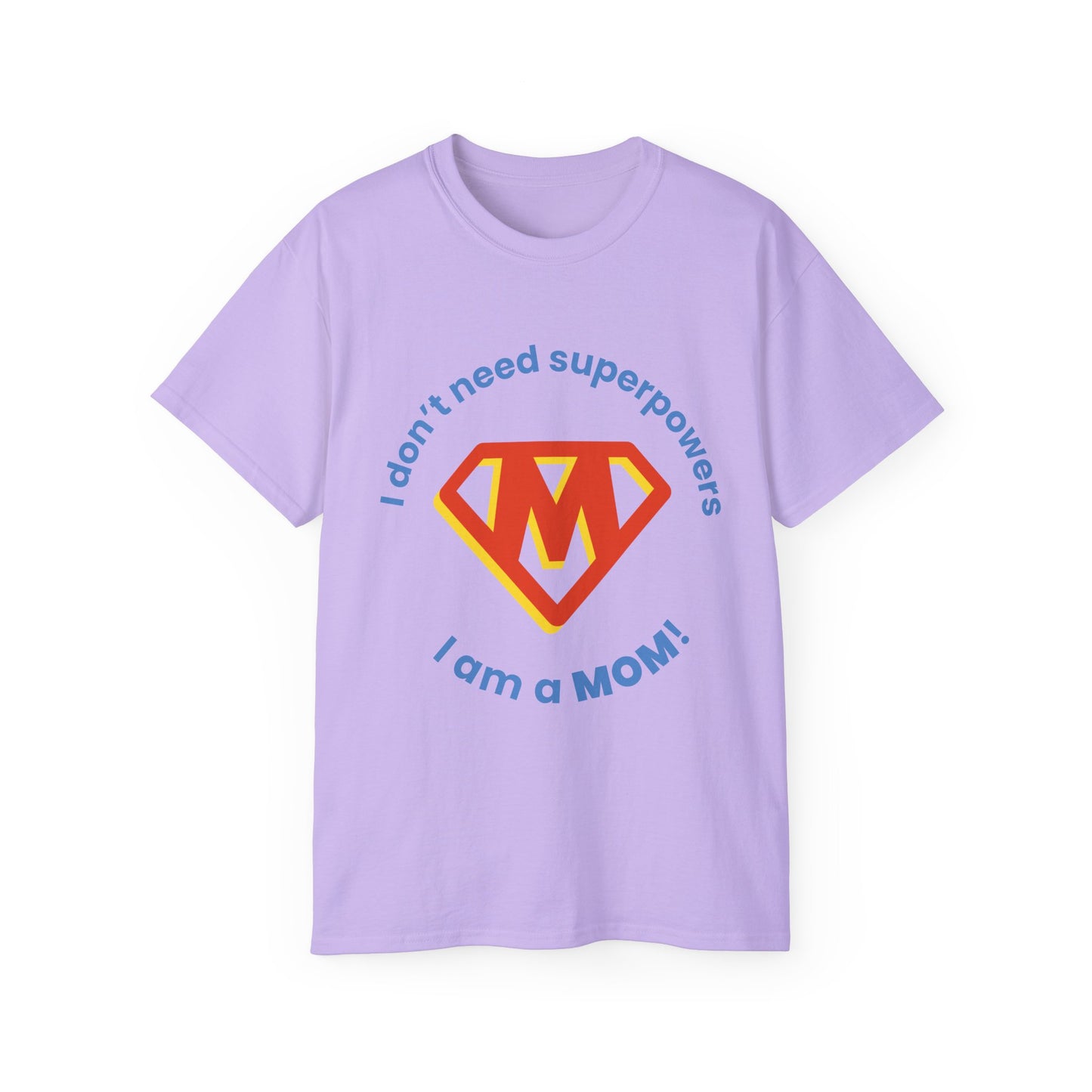 Mom is Super Unisex Ultra Cotton Tee