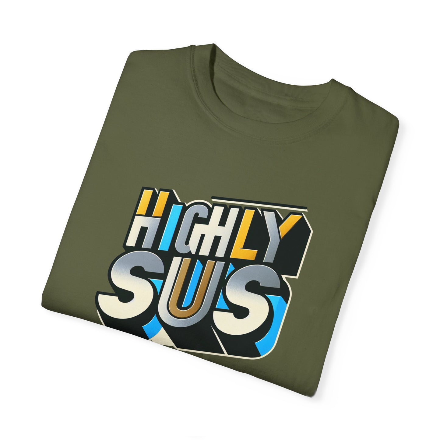 Highly Sus Unisex Garment-Dyed T-shirt - Trendy Casual Wear - Psychonaut Swag