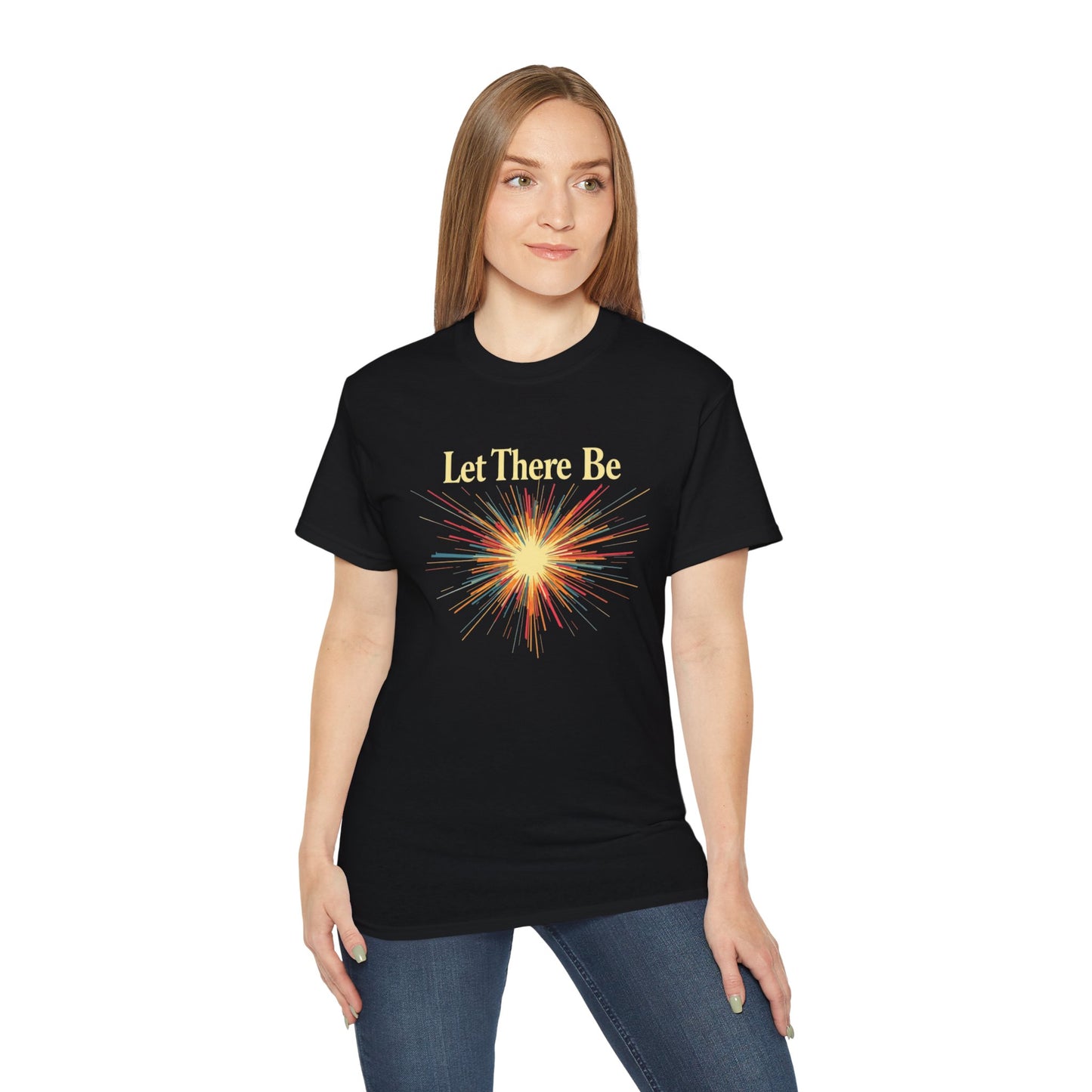 Let There Be Light, Colorful Starburst, Big Bang Tee Inspirational Shirt, Gift for Friends, Party Wear, Everyday Comfort