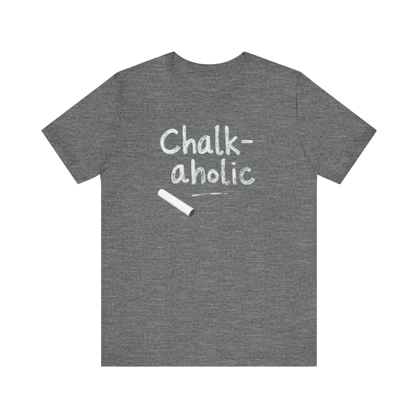 Chalk-a-holic Unisex T-Shirt, Fun Tee, Gift for Artists, Creative Wear, Casual Style, Perfect for Art Lovers - Psychonaut Swag