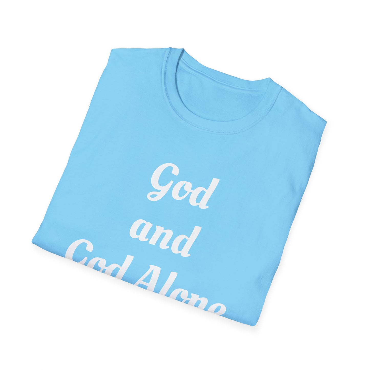 God Alone, Unisex Softstyle T-Shirt - Psychonaut Swag