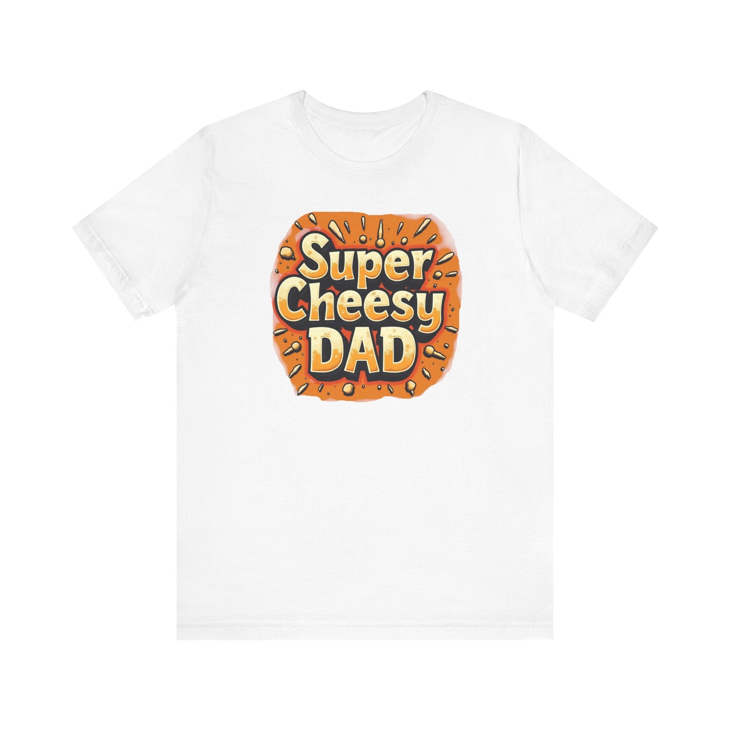 Super Cheesy Dad Unisex Tee | Fun Father's Day Gift, Casual Outfit, Family Gatherings, Dad Joke Apparel, Cheesy Humor Shirt - Psychonaut Swag