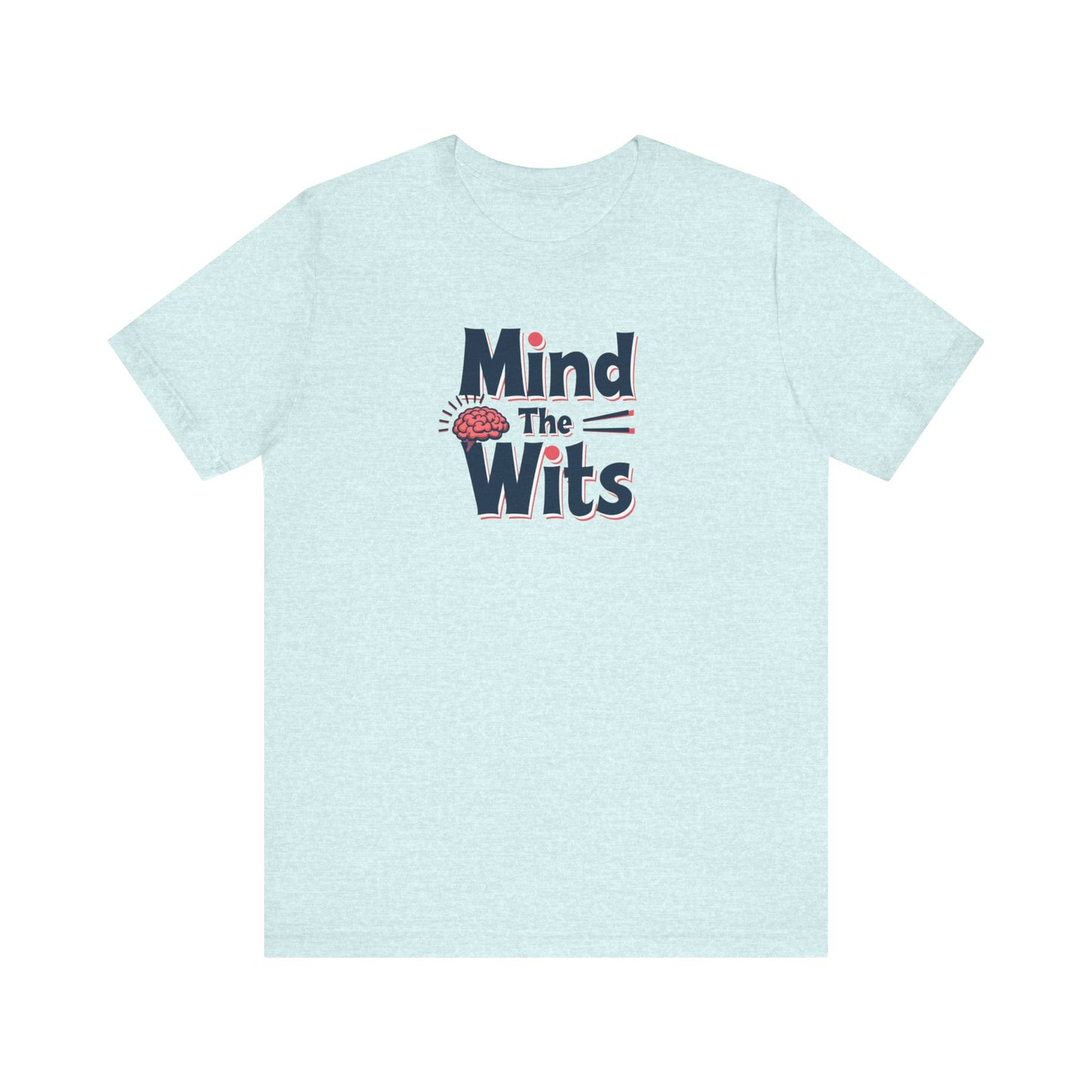 Mind The Wits Unisex Tee - Fun Brainy Humor Shirt for Gift, Casual Wear, Trivia Nights, Brain Games, Educational Events - Psychonaut Swag