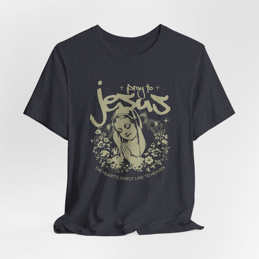 Pray to Jesus Floral Graphic Tee — "Pray to Jesus: The Shorter’s Direct Line to Heaven"
