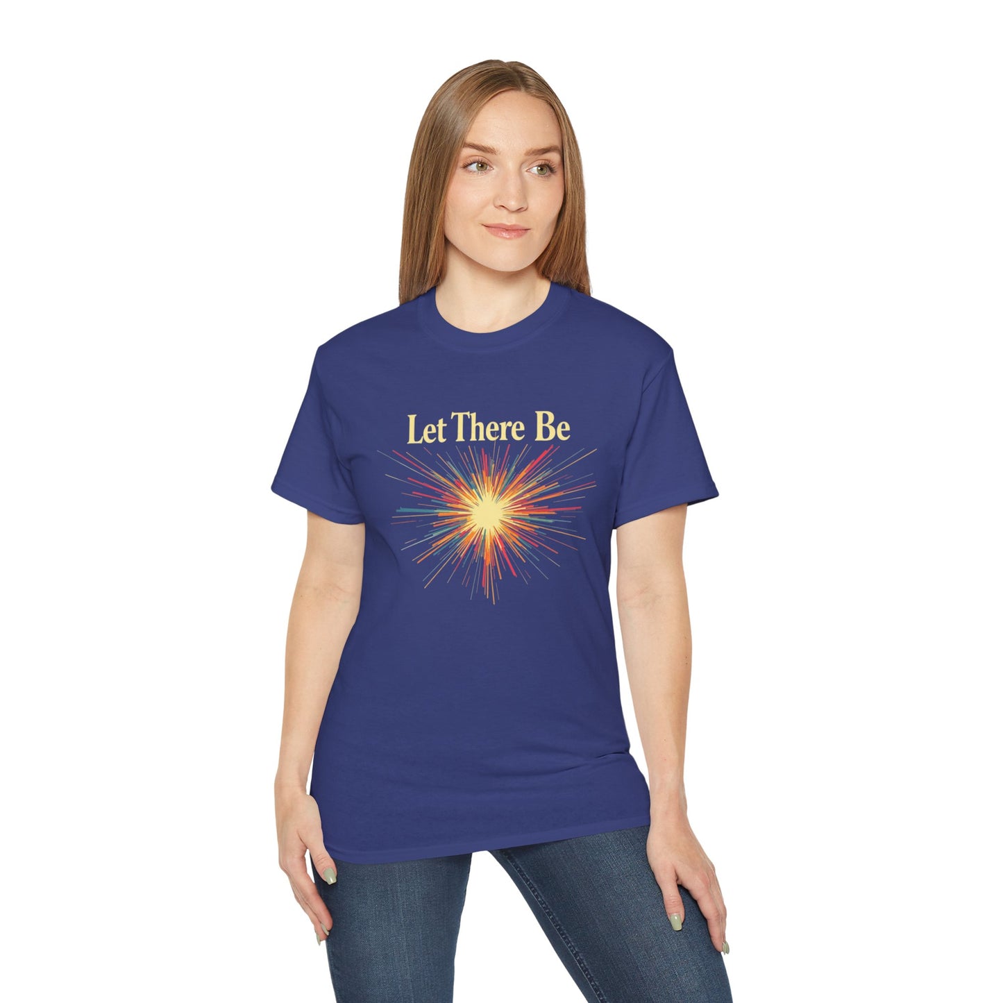 Let There Be Light, Colorful Starburst, Big Bang Tee Inspirational Shirt, Gift for Friends, Party Wear, Everyday Comfort