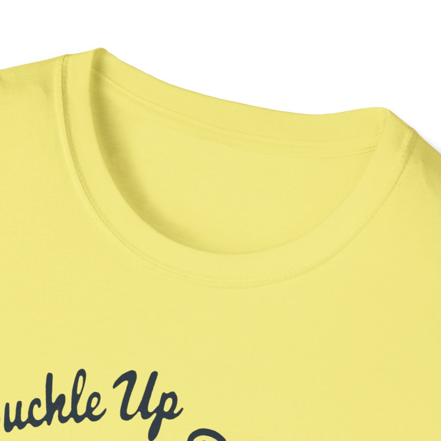 Buckle Up B*tches Unisex T-Shirt, Funny Graphic Tee, Racing Enthusiast Gift, Casual Wear, Birthday Apparel - Psychonaut Swag