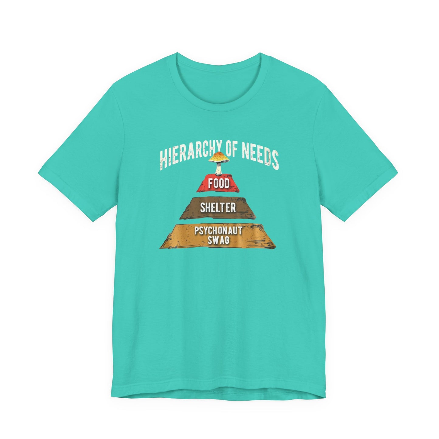 Hierarchy of Needs Tee, Unisex Short Sleeve Shirt, Casual Wear, Gift for Psychonauts, Fun Graphic Shirt, Perfect for Festivals - Psychonaut Swag