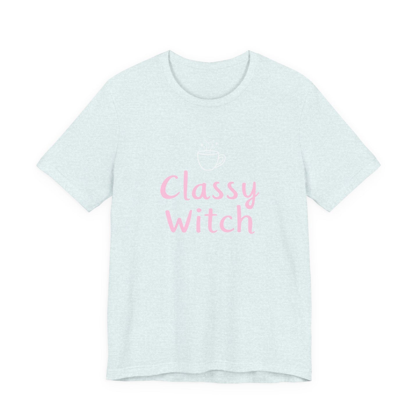 Classy Witch Unisex T-Shirt, Cute Witch Halloween Tee, Gift for Witches, Classy Witch Apparel, Cozy Everyday Wear, Witchy Style