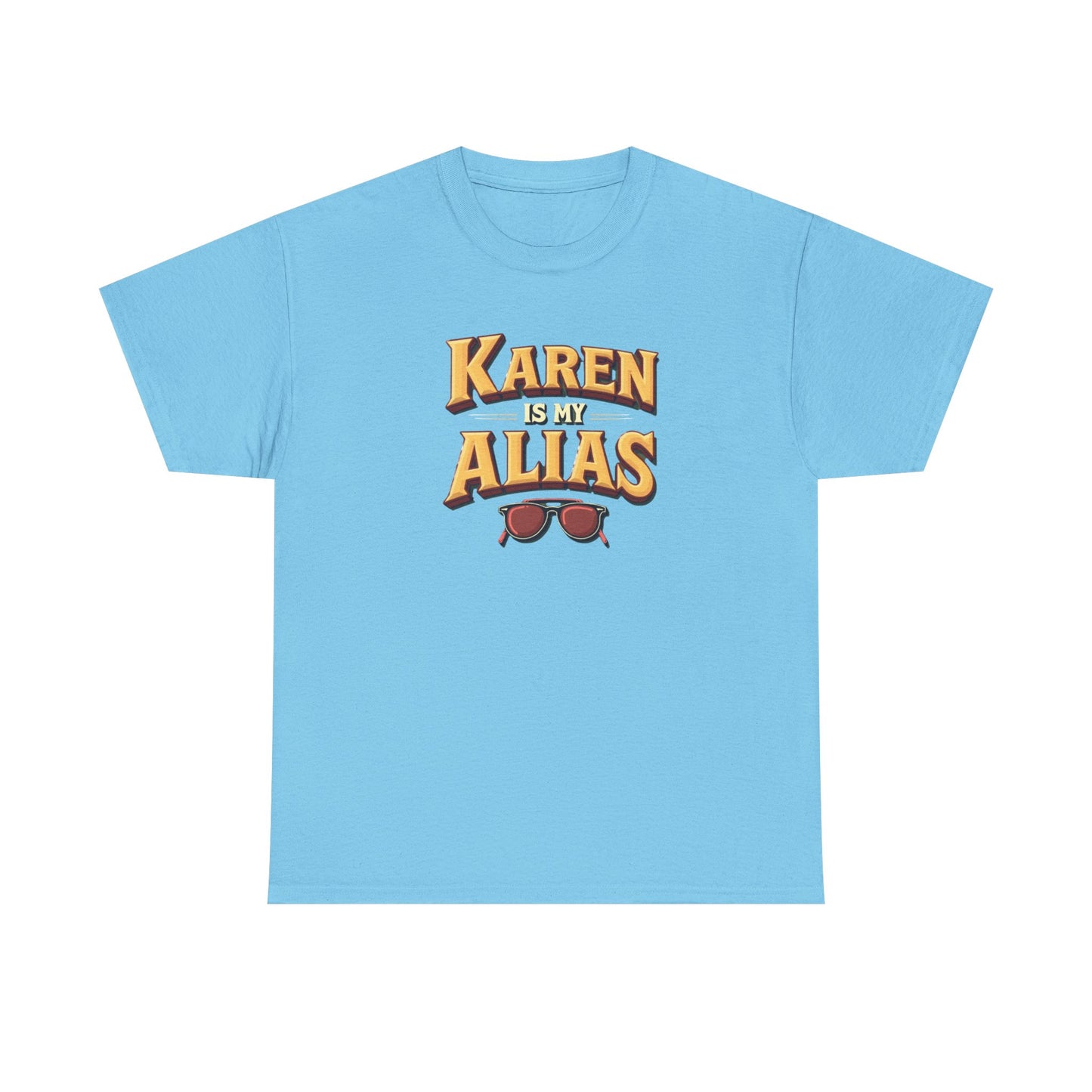Karen is my Alias, Shirt, Casual Humor T-Shirt, Gift for Friends, Unique Party Wear - Psychonaut Swag