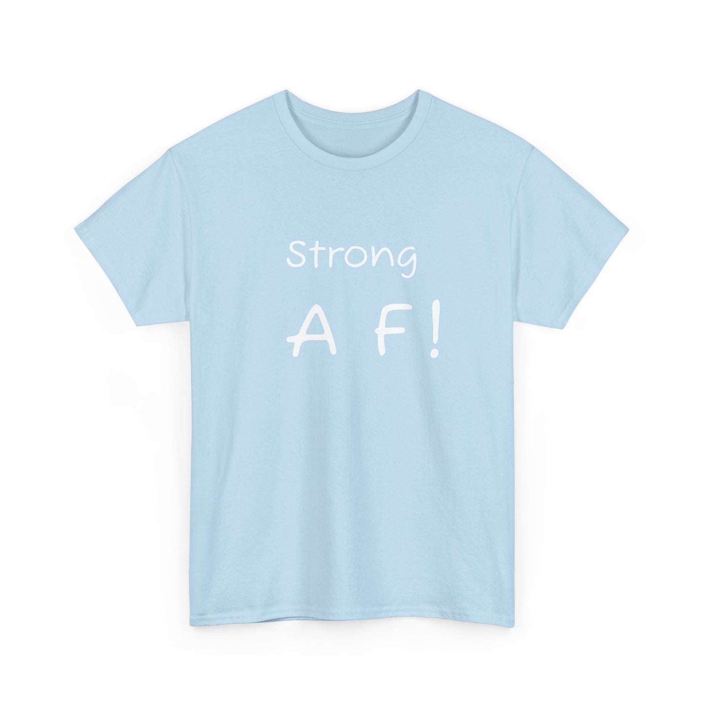 Tee Shirt - To Be Strong Is Awesome Motivational Quote - Psychonaut Swag