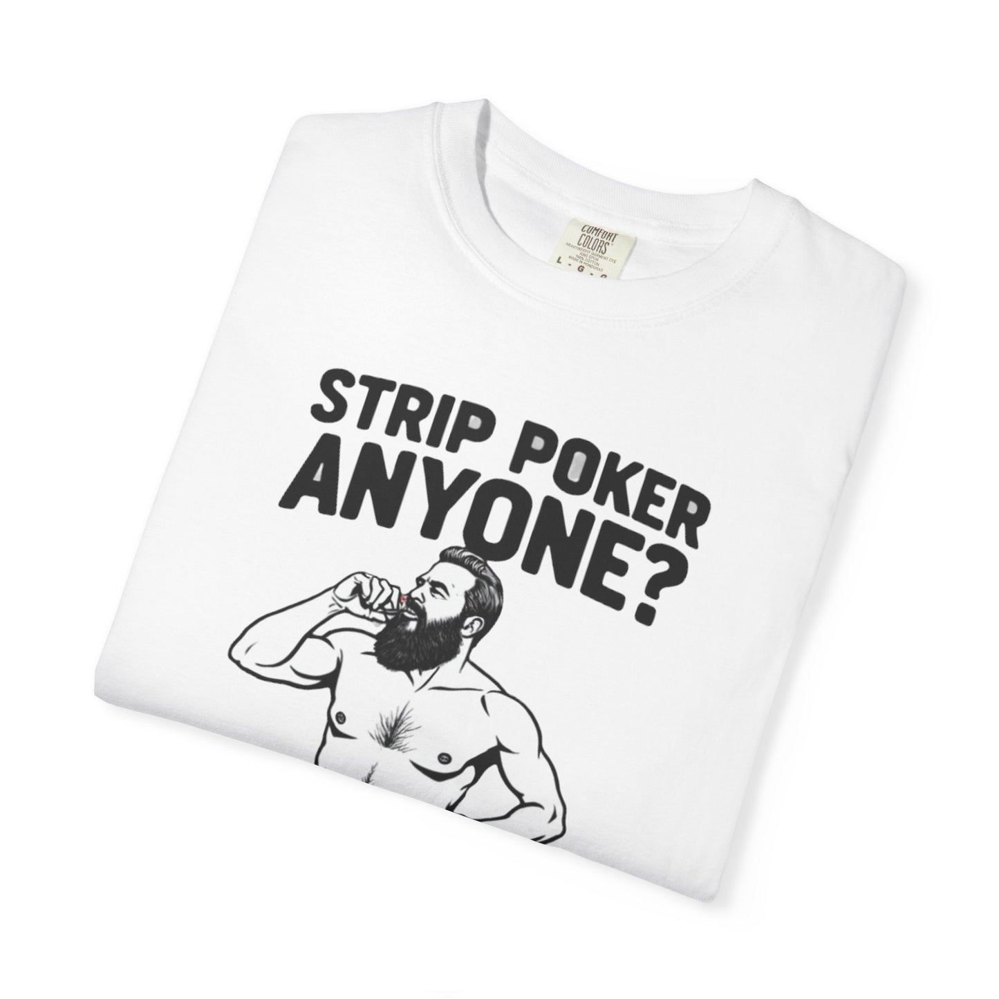 Strip Poker Humor T-Shirt, Funny Gift for Gamers, Men's Casual Tee, Party Outfit, Unique Dad Gift, Birthday or Game Night Attire