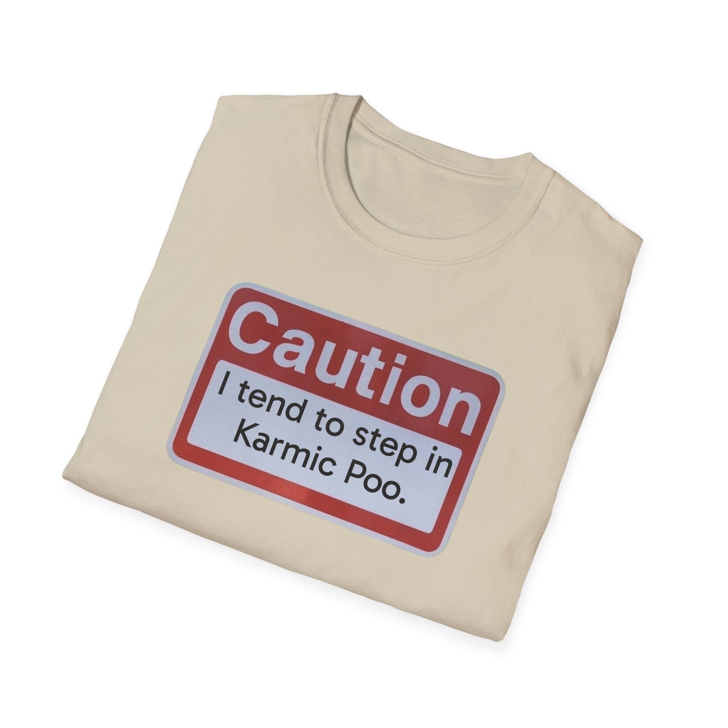 Caution, Karmic Poo, Unisex Softstyle T-Shirt - Psychonaut Swag