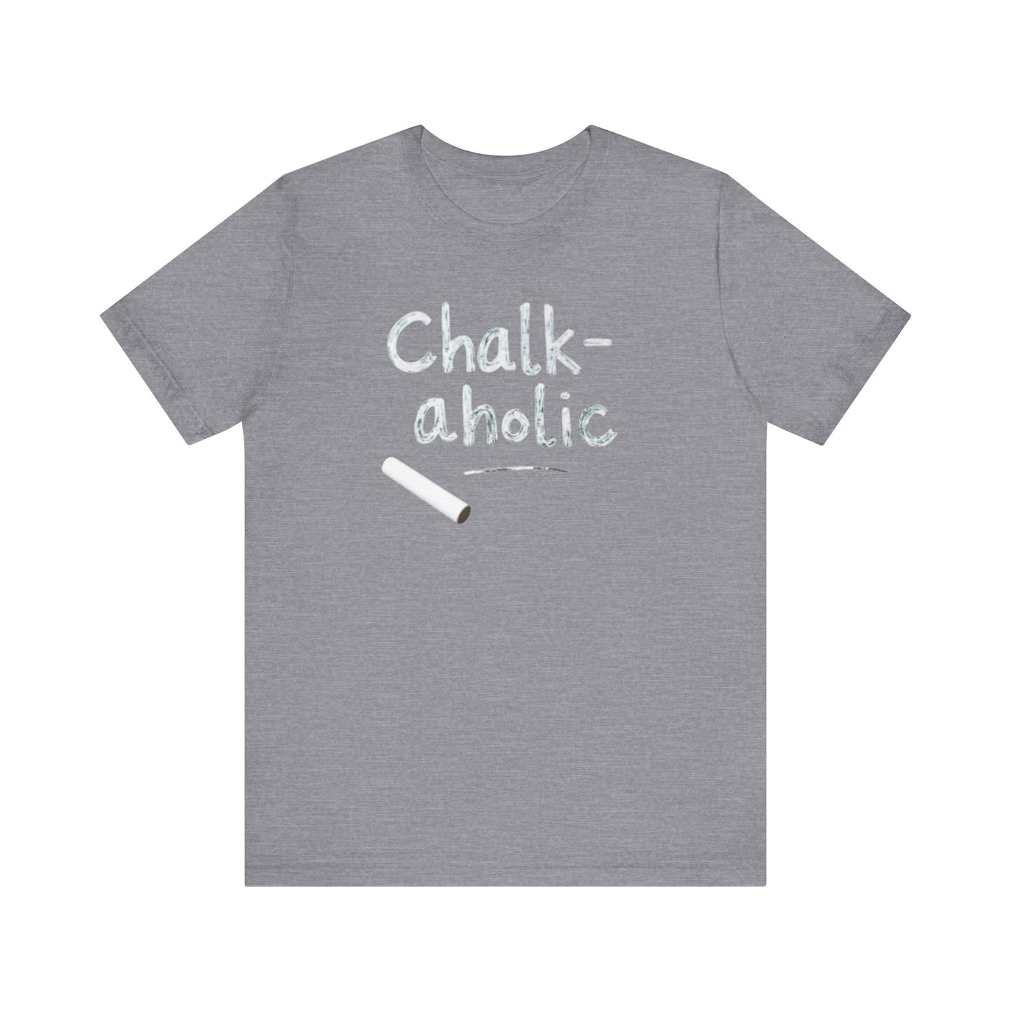 Chalk-a-holic Unisex T-Shirt, Fun Tee, Gift for Artists, Creative Wear, Casual Style, Perfect for Art Lovers - Psychonaut Swag