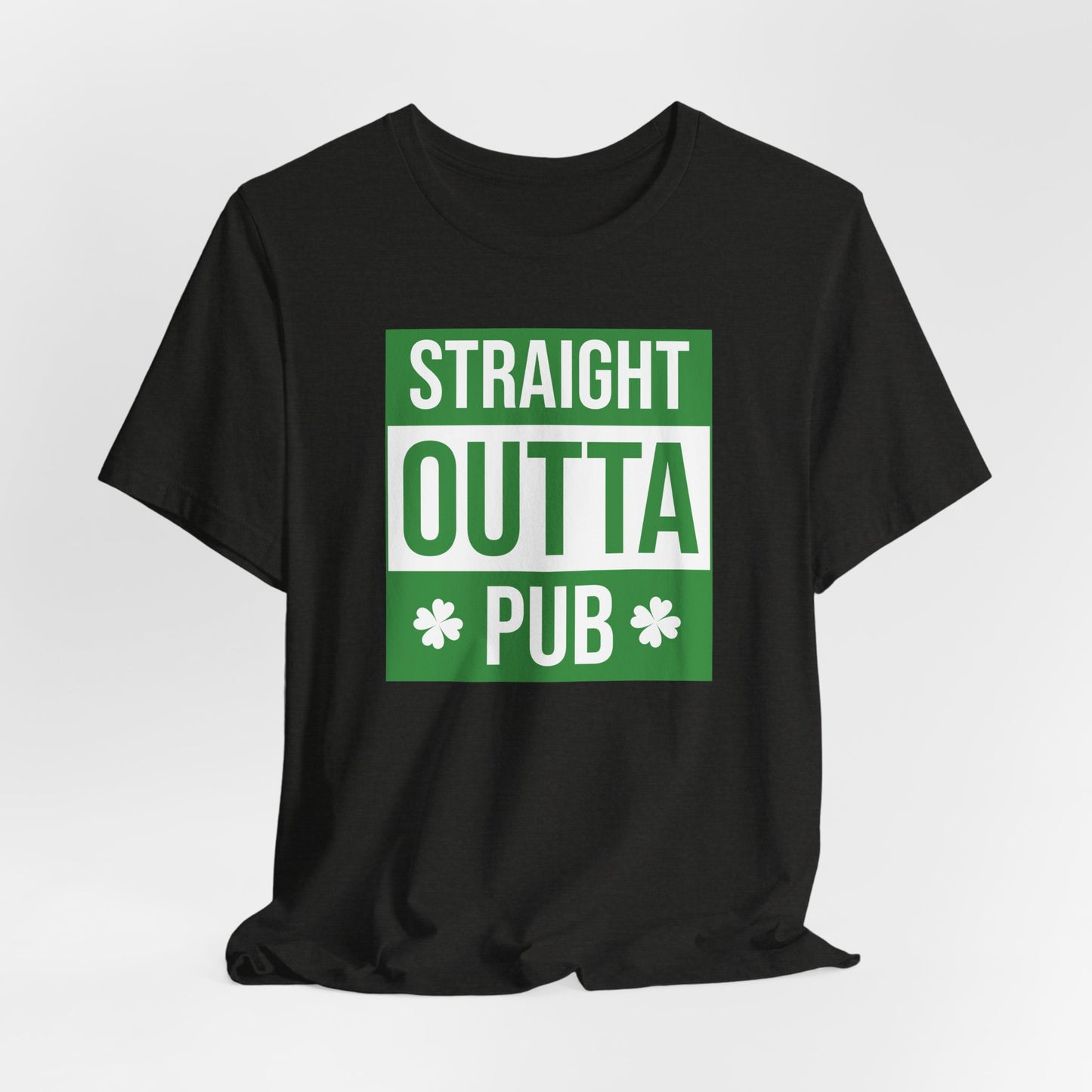 Straight Outta Pub T-Shirt — St. Patrick’s Day Pub Humor Tee