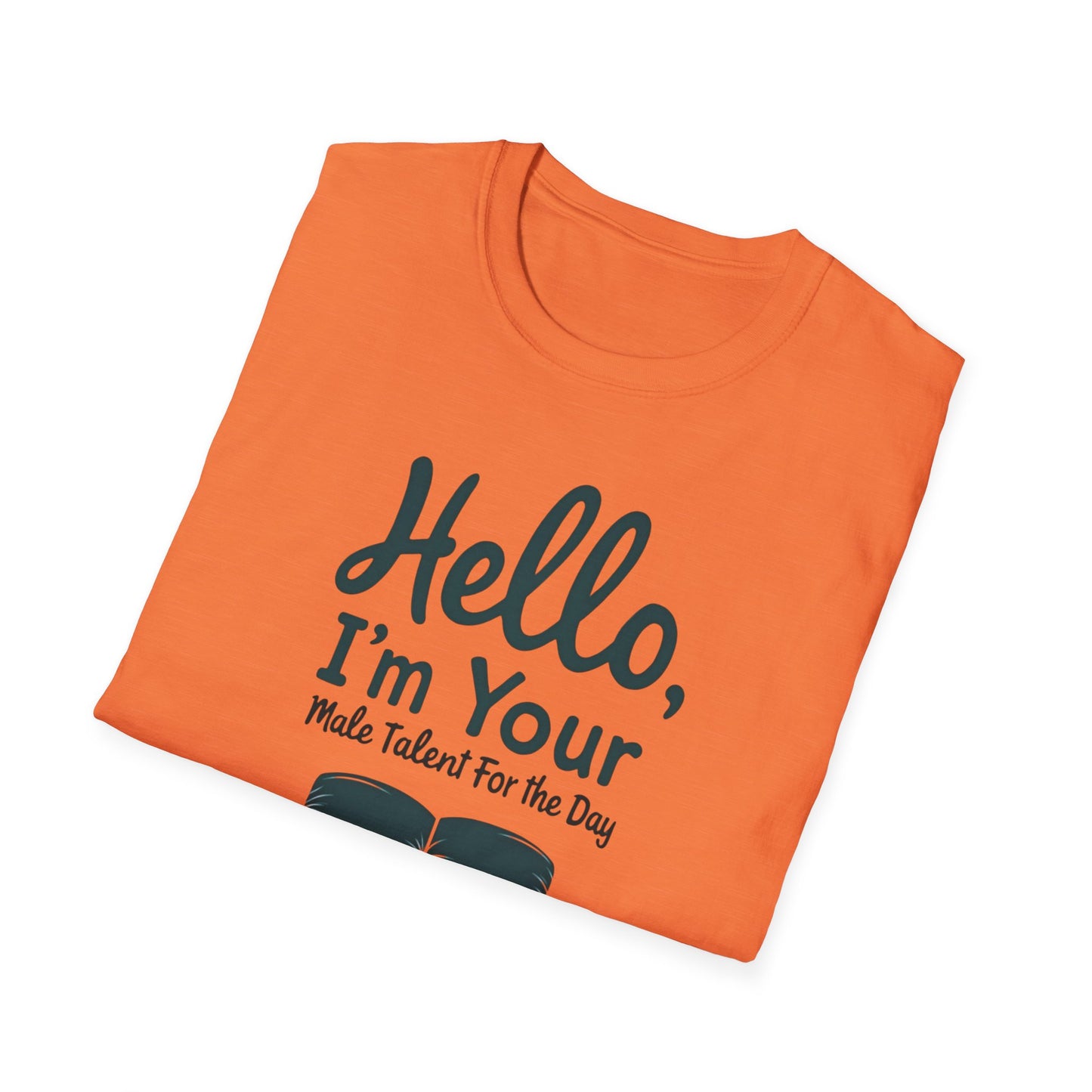 Hello, I'm Your Male Talent T-Shirt, Funny Gift for Men, Unisex Softstyle Tee, Casual Wear, Comfy Graphic Shirt
