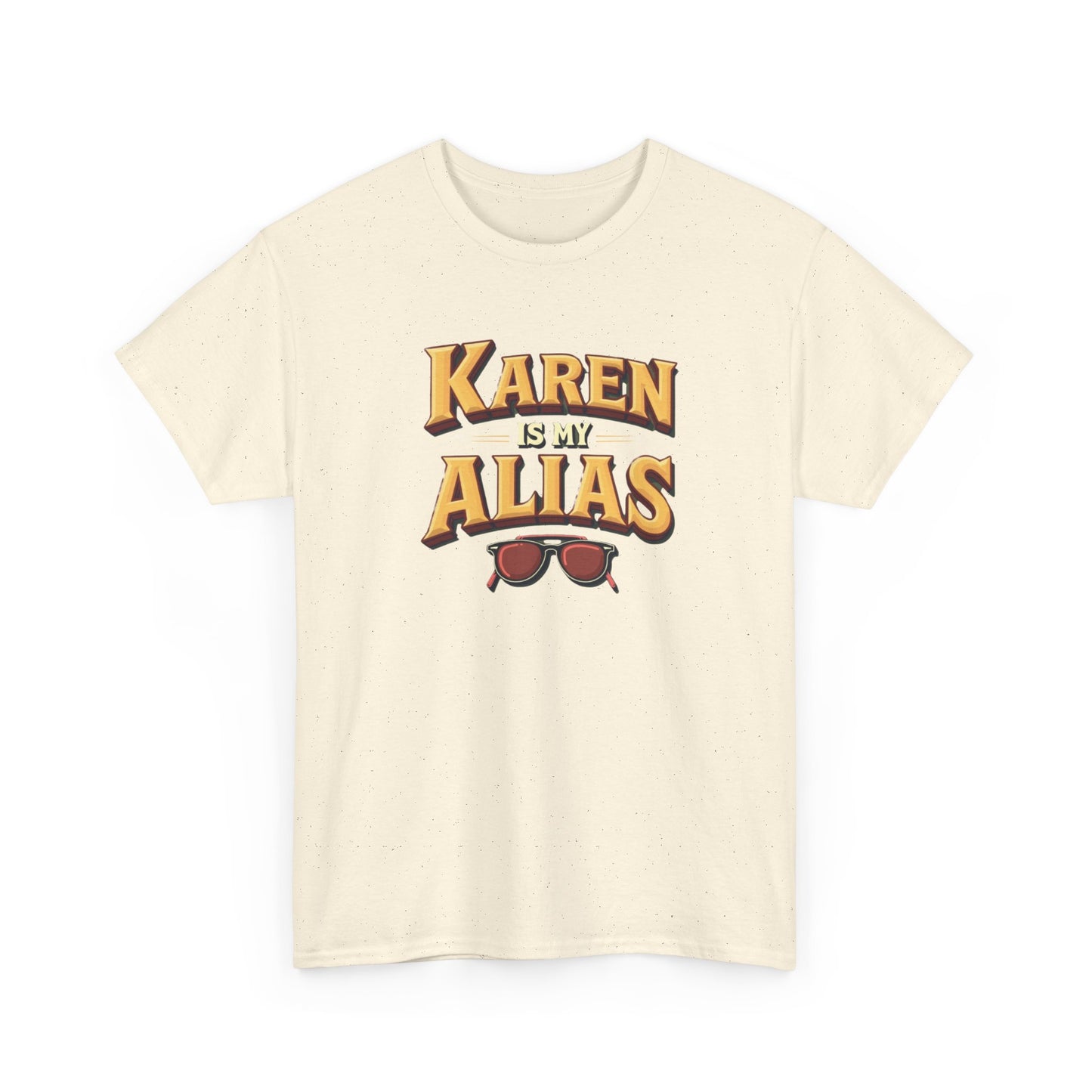 Karen is my Alias, Shirt, Casual Humor T-Shirt, Gift for Friends, Unique Party Wear - Psychonaut Swag