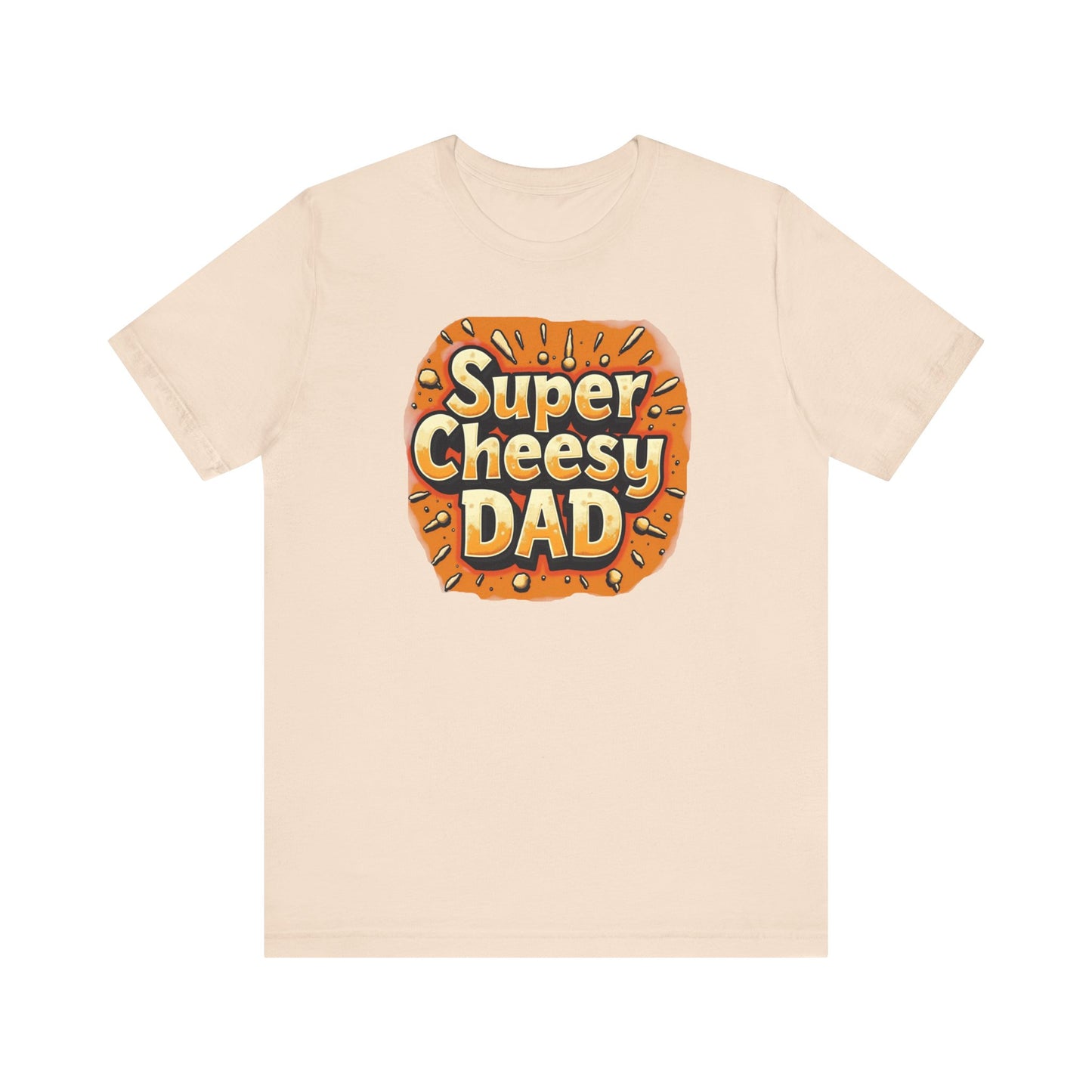 Super Cheesy Dad Unisex Tee | Fun Father's Day Gift, Casual Outfit, Family Gatherings, Dad Joke Apparel, Cheesy Humor Shirt - Psychonaut Swag