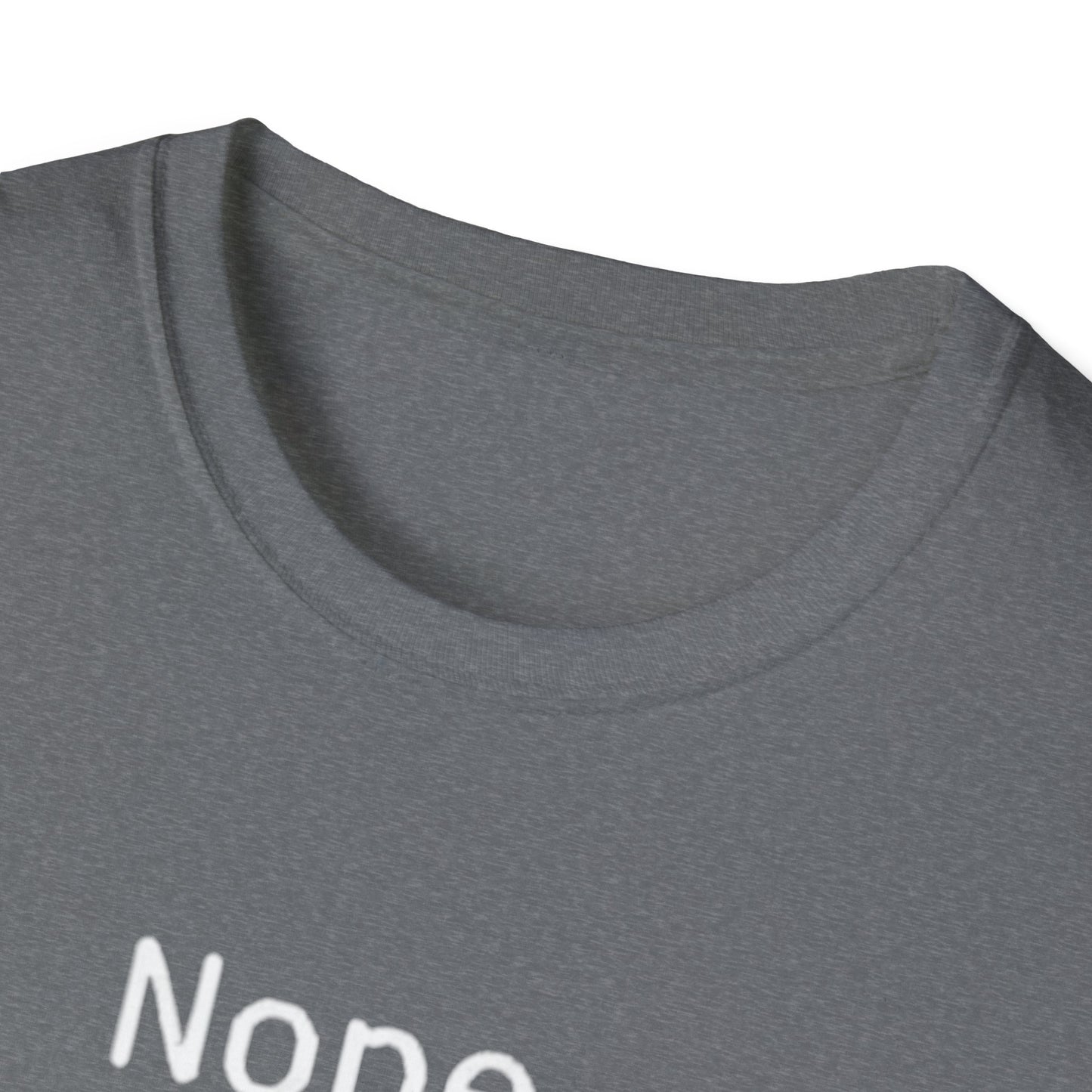 Nope Still processing, Unisex Softstyle T-Shirt - Casual Comfort Tee with Inspirational Quote, Everyday Wear, Gift for Friends, Birthday Gift, Relaxed Fit Tee - Psychonaut Swag