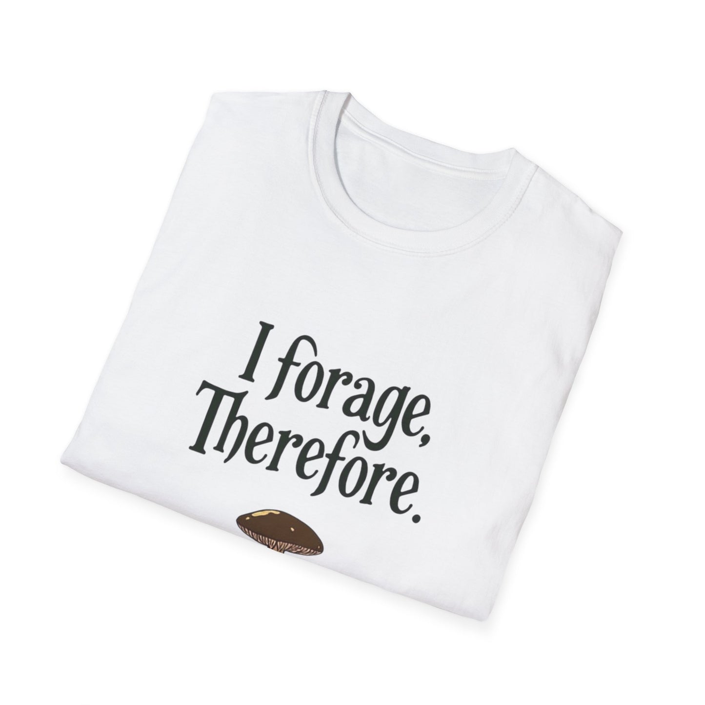 I Forage -Themed Unisex Softstyle T-Shirt, Perfect for Nature Lovers, Eco-Friendly Gift, Mushroom Hunting Apparel, Casual Wear - Psychonaut Swag