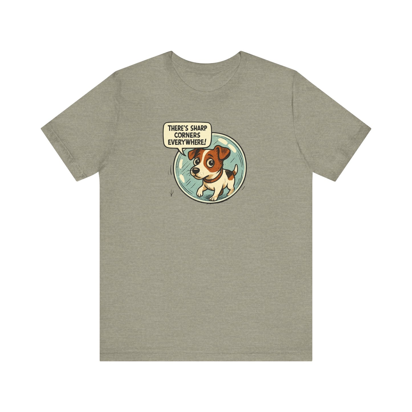 Sharp corners are everywhere, Cute Dog Graphic Tee, Dog Lover Shirt, Funny Pet Gift, Animal Lover Apparel, Unisex Casual Wear, Birthday Gift, Quirky T-Shirt - Psychonaut Swag