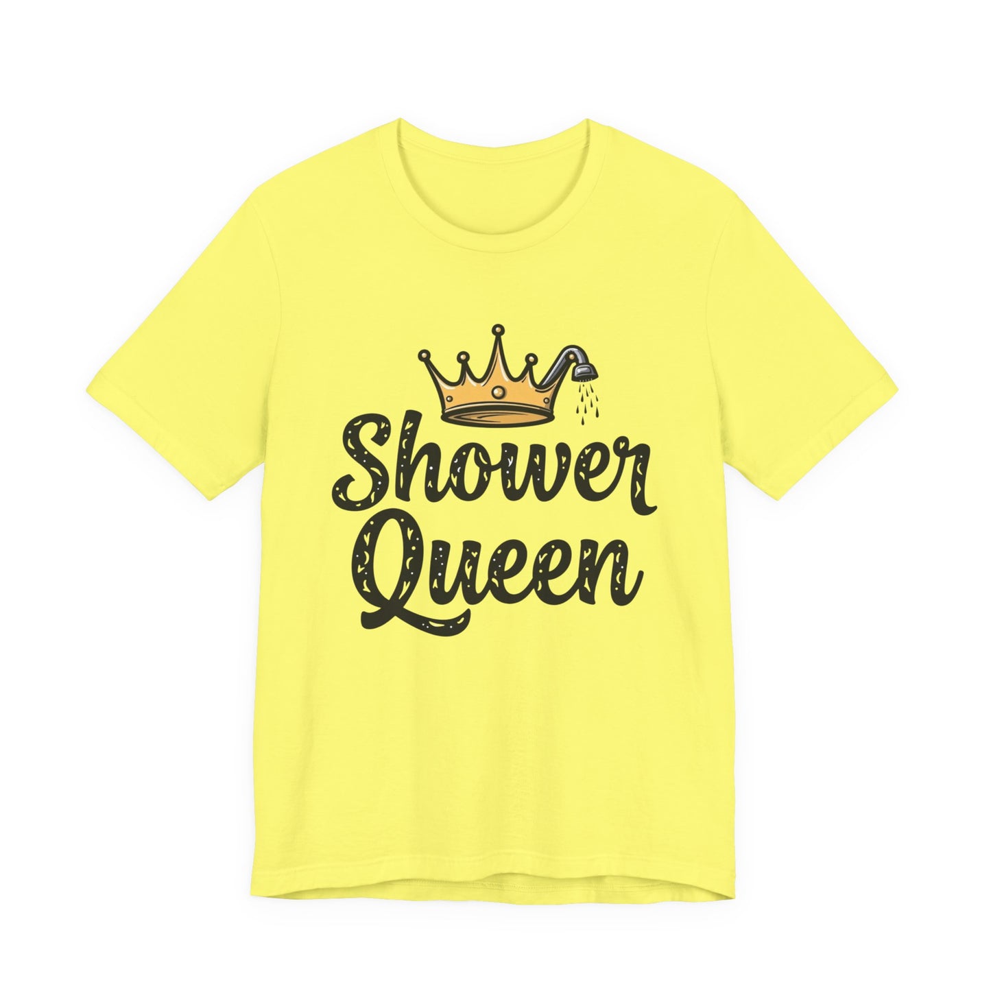 Shower Queen Tee - Fun Gift for Spa Lovers, Birthday, Self-Care, Relaxation, Women's Empowerment Merch, Casual Wear - Psychonaut Swag
