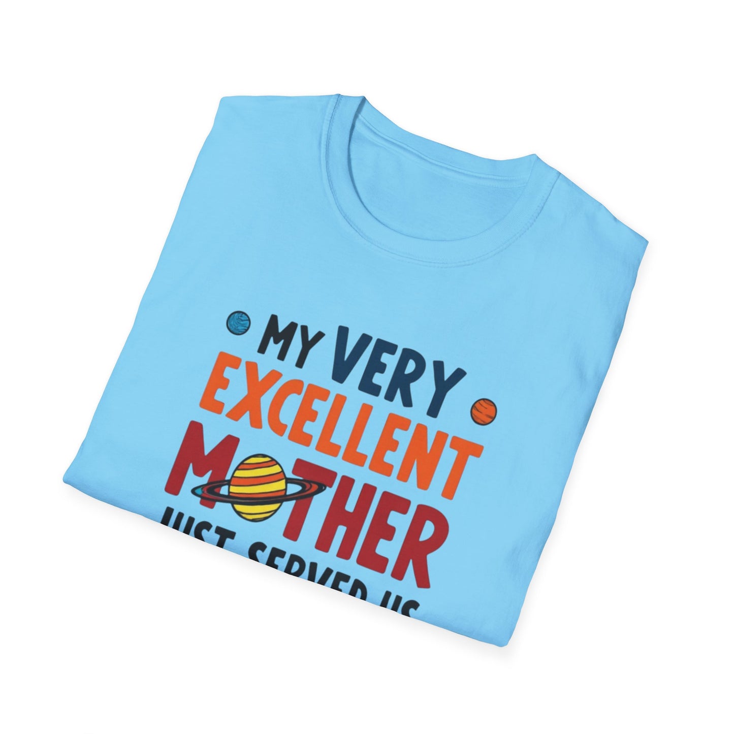 Planet order tee, Day T-Shirt, Unisex Gift for Moms, Excellent Mother Shirt, Nachos Lover Tee, Casual Wear, Family Gathering Top