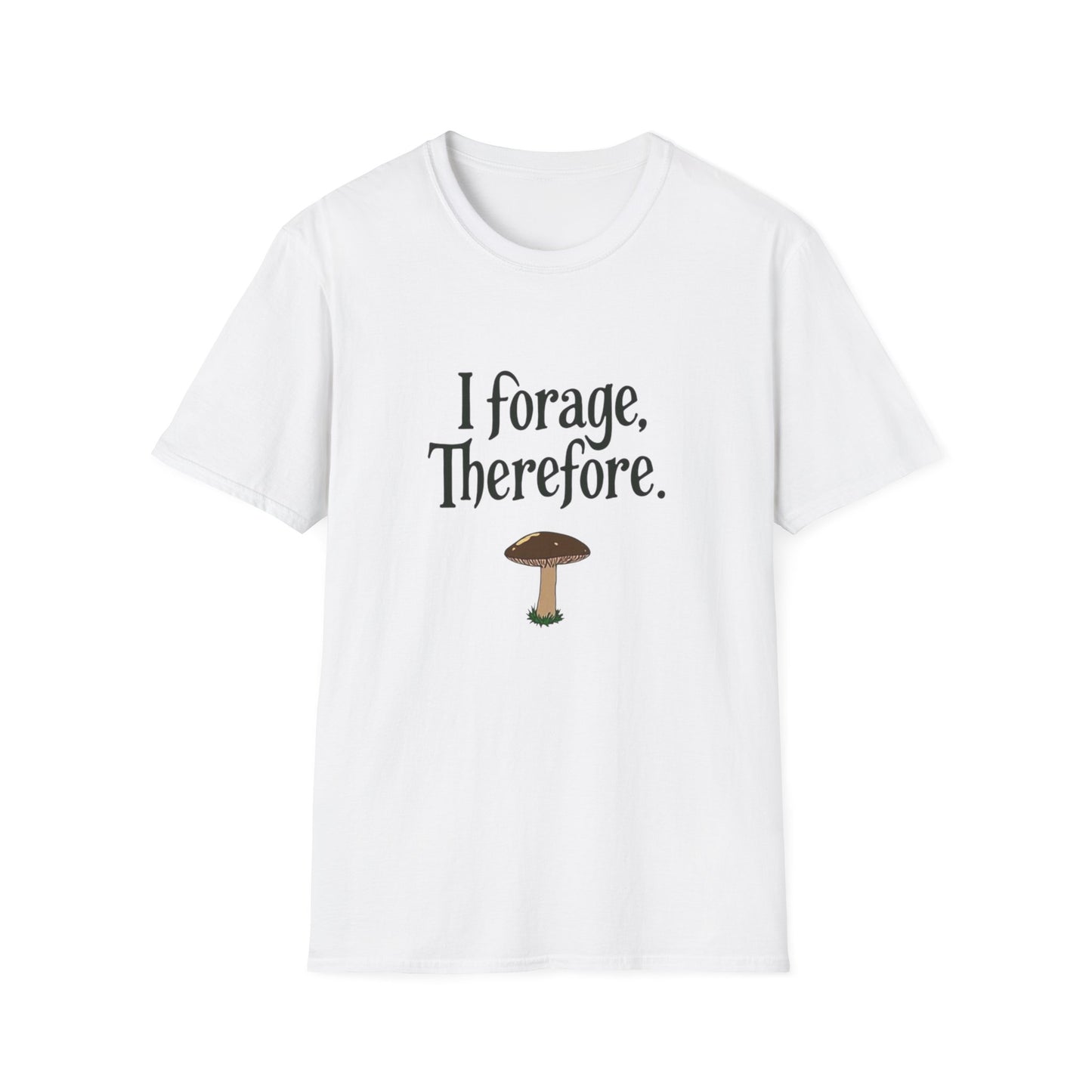 I Forage -Themed Unisex Softstyle T-Shirt, Perfect for Nature Lovers, Eco-Friendly Gift, Mushroom Hunting Apparel, Casual Wear - Psychonaut Swag