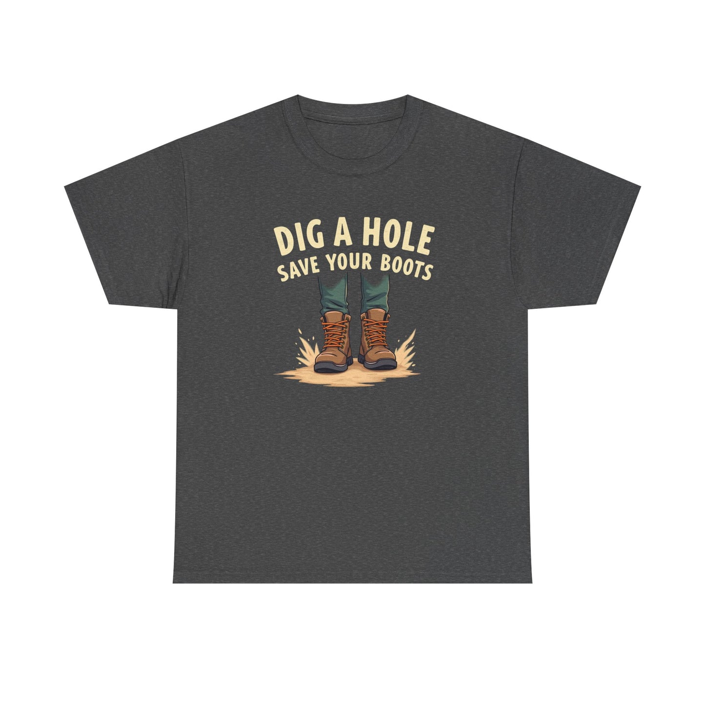 Dig a Hole Save Your Boots, Funny Gardening Tee, Unisex Heavy Cotton Tee, Vintage Style Shirt, Dig A Hole Design, Perfect for Gardeners & Outdoor Lovers - Psychonaut Swag