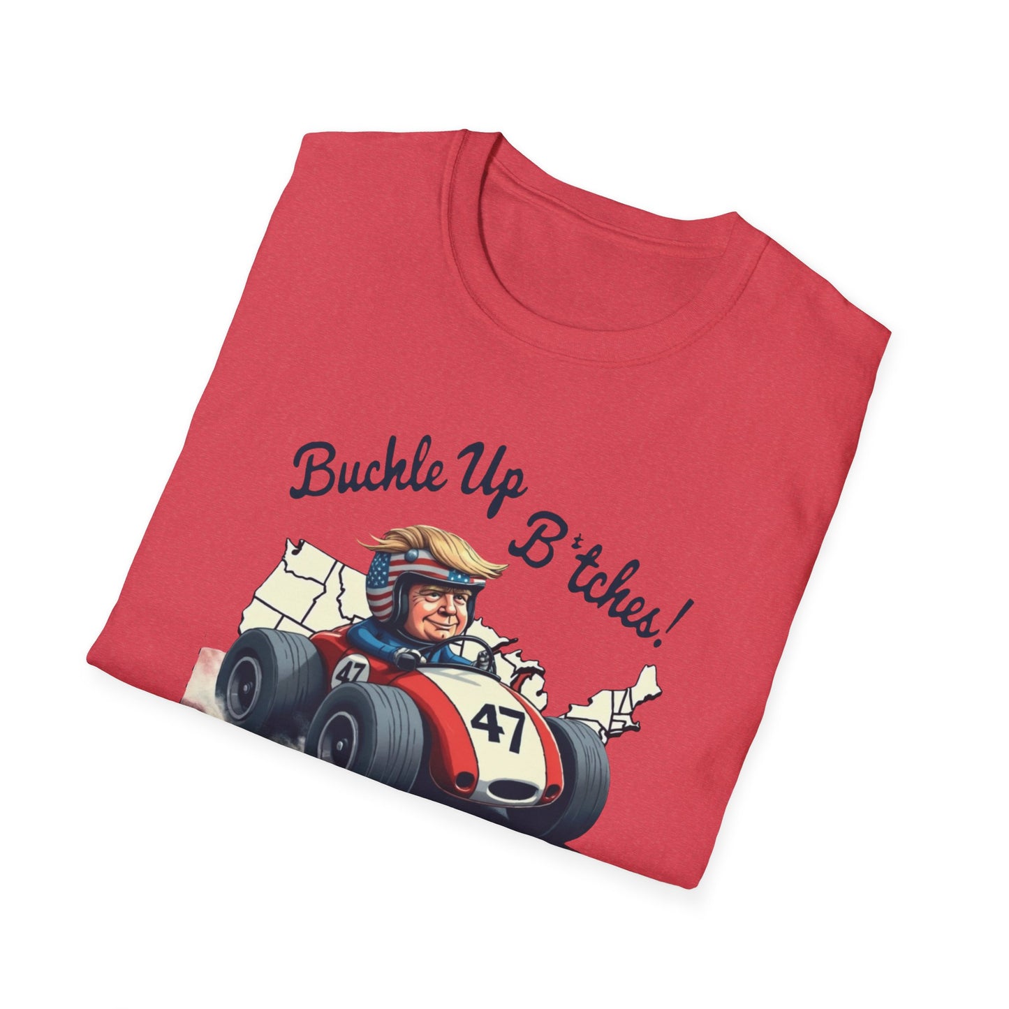 Buckle Up B*tches Unisex T-Shirt, Funny Graphic Tee, Racing Enthusiast Gift, Casual Wear, Birthday Apparel
