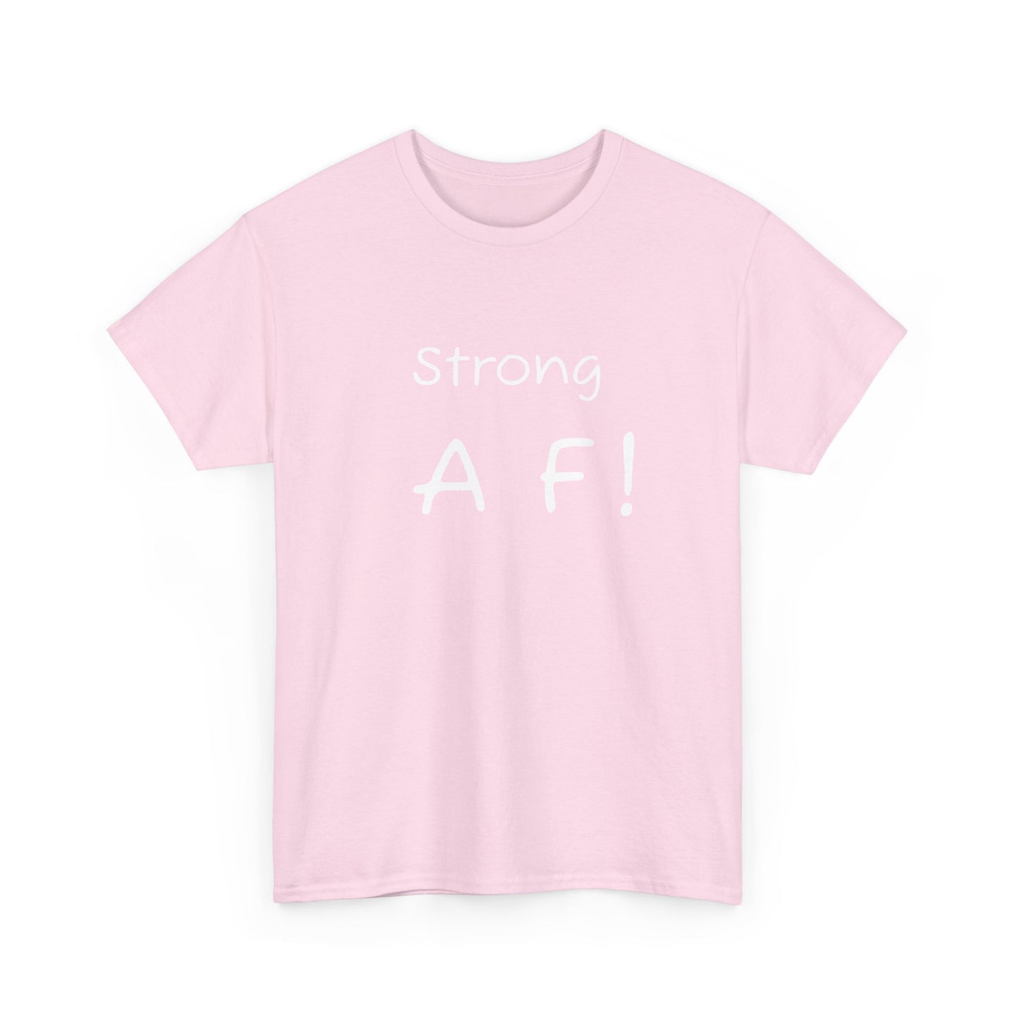 Tee Shirt - To Be Strong Is Awesome Motivational Quote - Psychonaut Swag