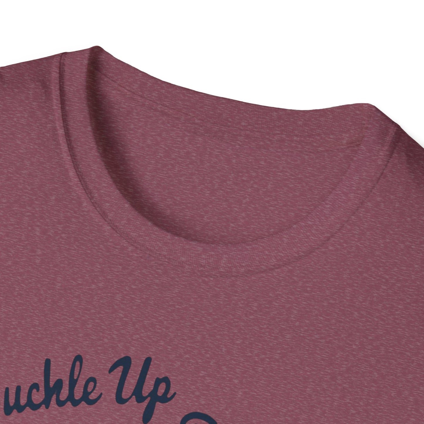 Buckle Up B*tches Unisex T-Shirt, Funny Graphic Tee, Racing Enthusiast Gift, Casual Wear, Birthday Apparel