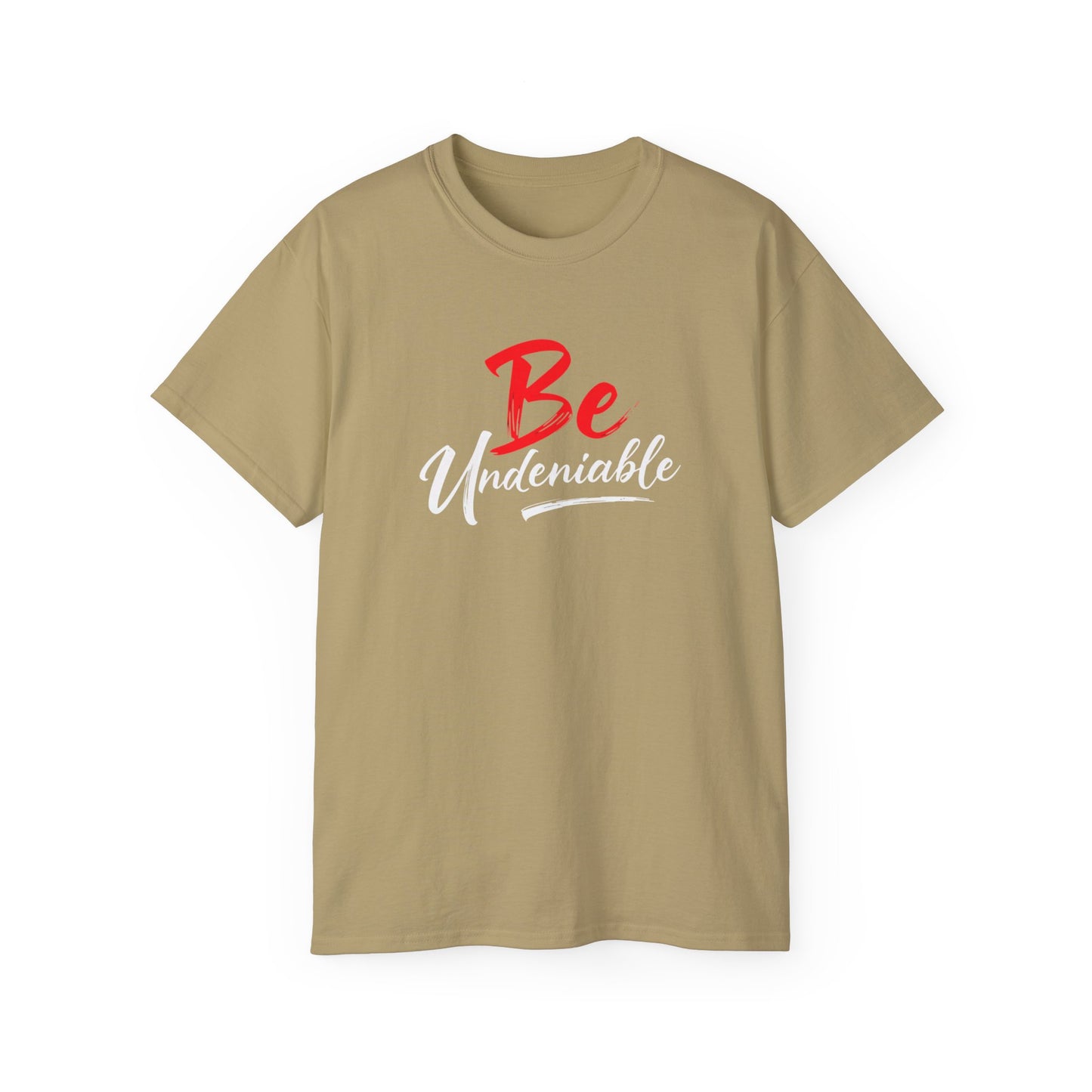 Be Undeniable, Inspirational Unisex Ultra Cotton Tee - 'Be' Motivational T-Shirt - Psychonaut Swag