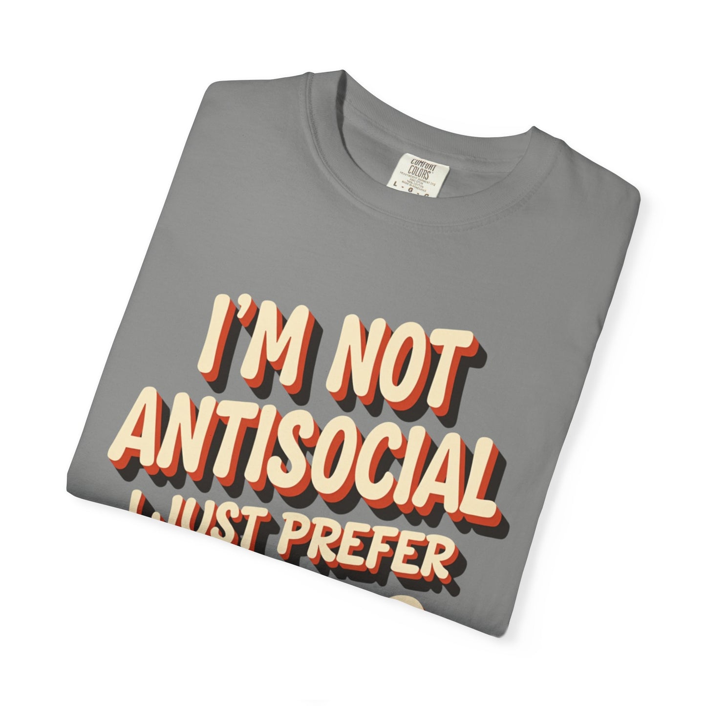I'm Not Antisocial, I Just Prefer Drugs, unisex social experiment tee - Psychonaut Swag