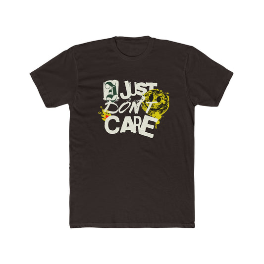 Just Don’t Care, Unisex Cotton Crew Tee
