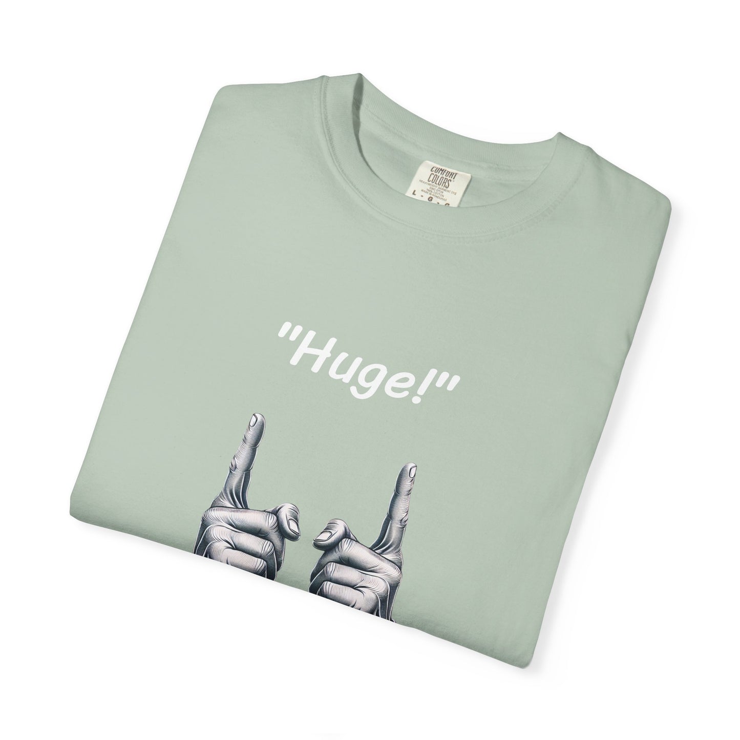 Huge, Politician Response Unisex T-shirt - Psychonaut Swag