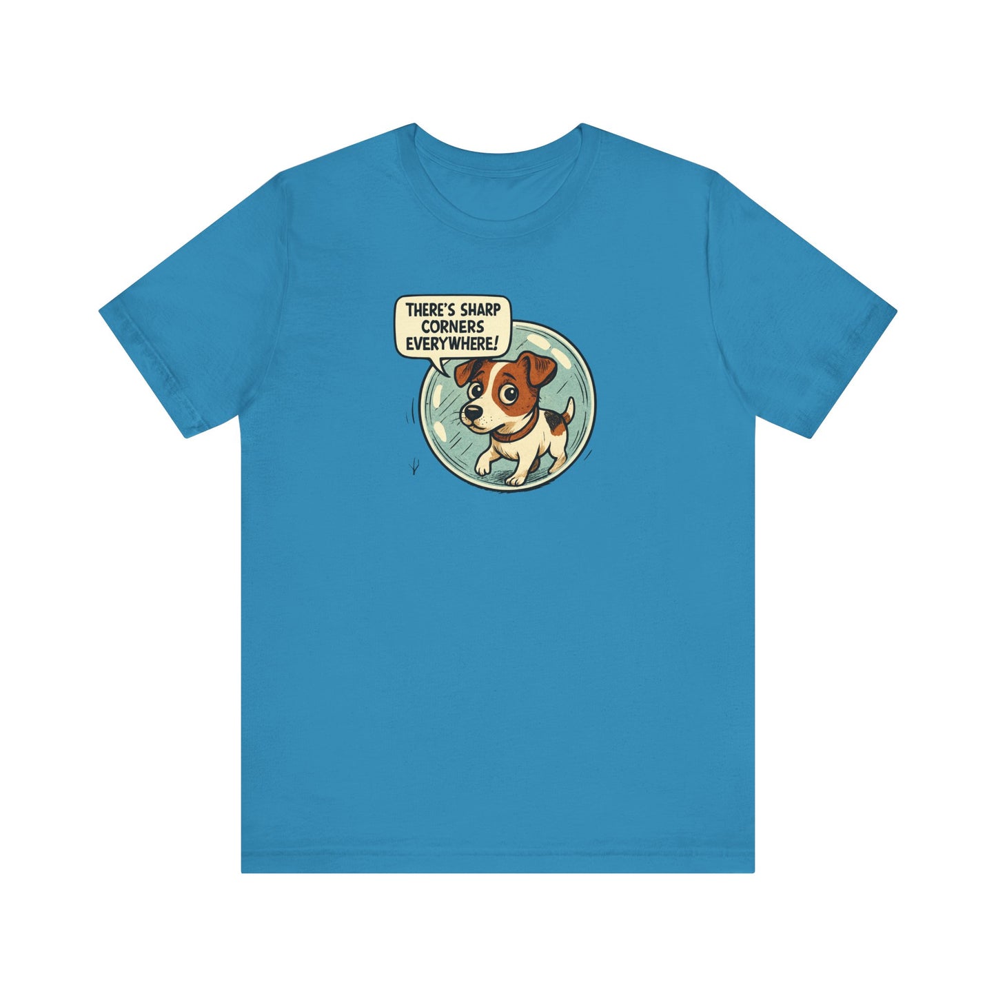 Sharp corners are everywhere, Cute Dog Graphic Tee, Dog Lover Shirt, Funny Pet Gift, Animal Lover Apparel, Unisex Casual Wear, Birthday Gift, Quirky T-Shirt - Psychonaut Swag