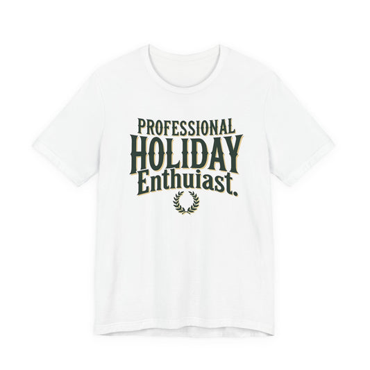 Professional Holiday Enthusiasts Unisex Jersey Short Sleeve Tee