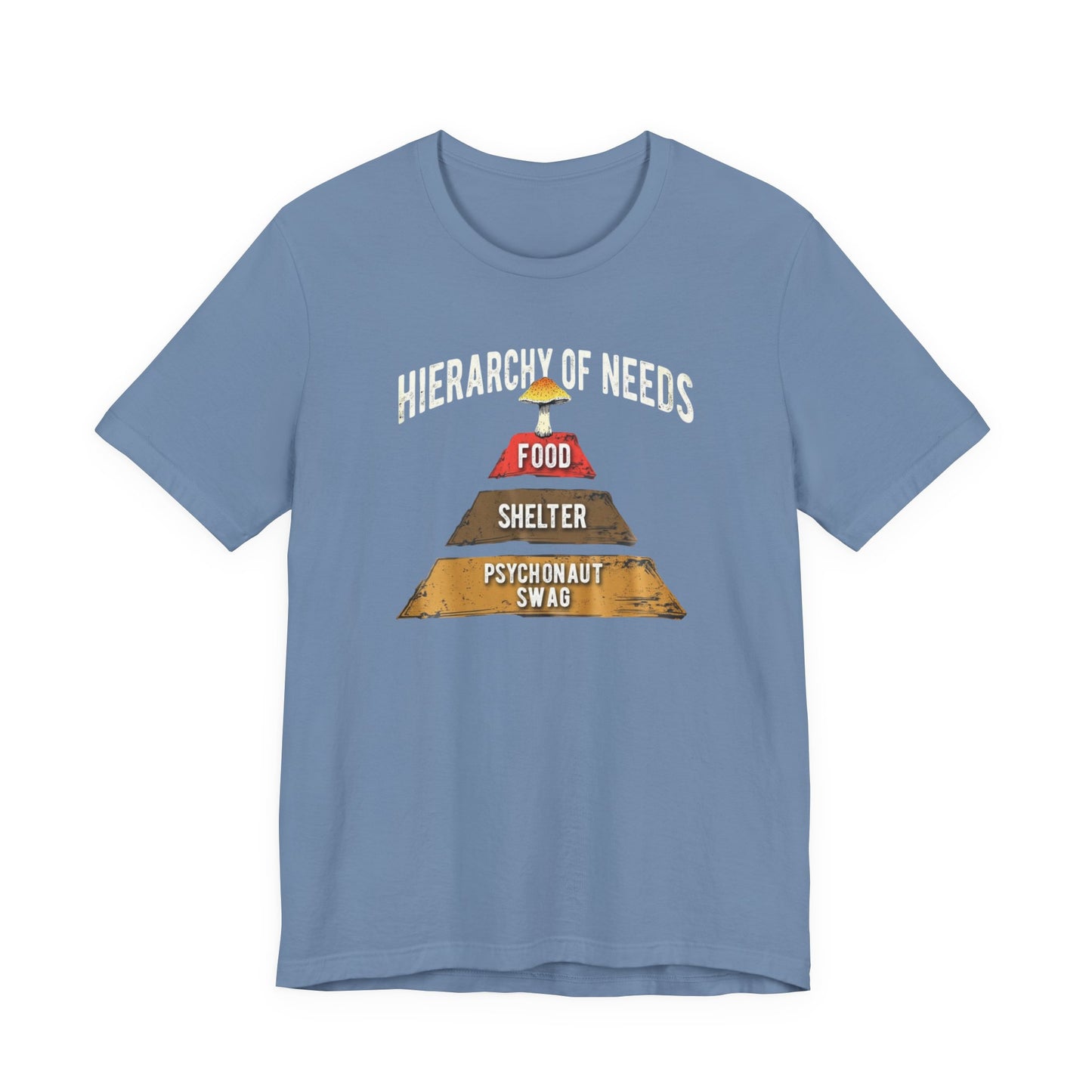 Hierarchy of Needs Tee, Unisex Short Sleeve Shirt, Casual Wear, Gift for Psychonauts, Fun Graphic Shirt, Perfect for Festivals - Psychonaut Swag