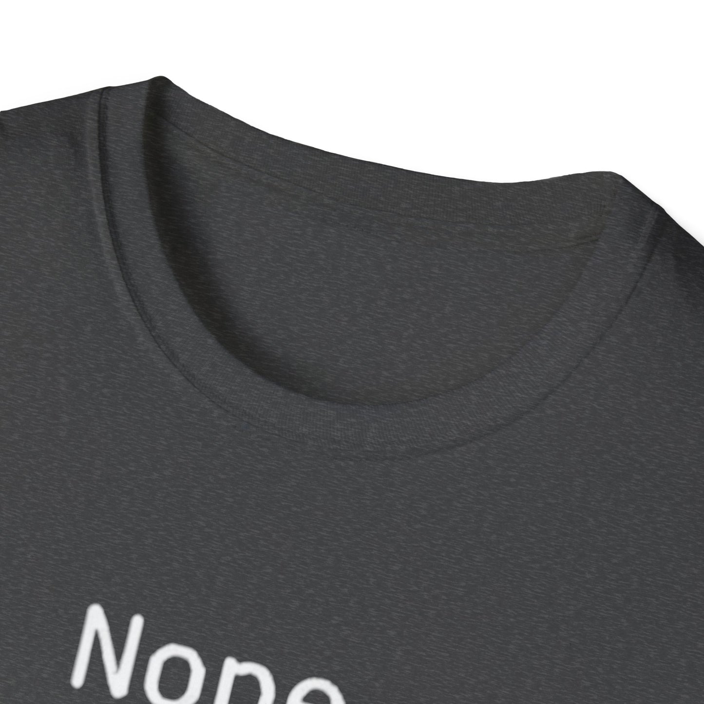 Nope Still processing, Unisex Softstyle T-Shirt - Casual Comfort Tee with Inspirational Quote, Everyday Wear, Gift for Friends, Birthday Gift, Relaxed Fit Tee - Psychonaut Swag