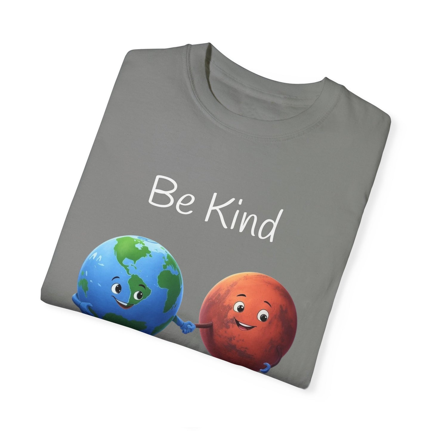 Be kind, Unisex Garment-Dyed T-shirt - Psychonaut Swag