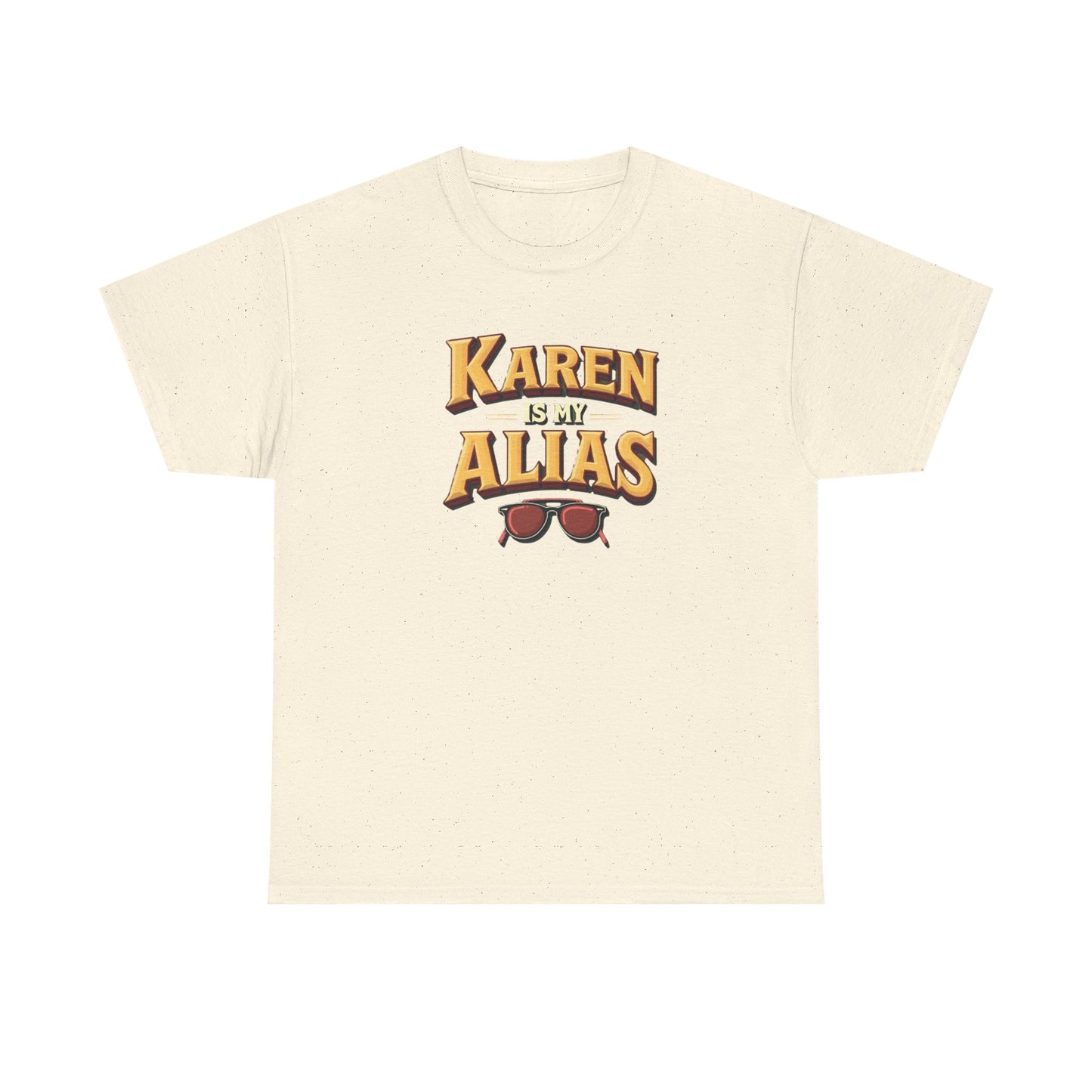 Karen is my Alias, Shirt, Casual Humor T-Shirt, Gift for Friends, Unique Party Wear - Psychonaut Swag