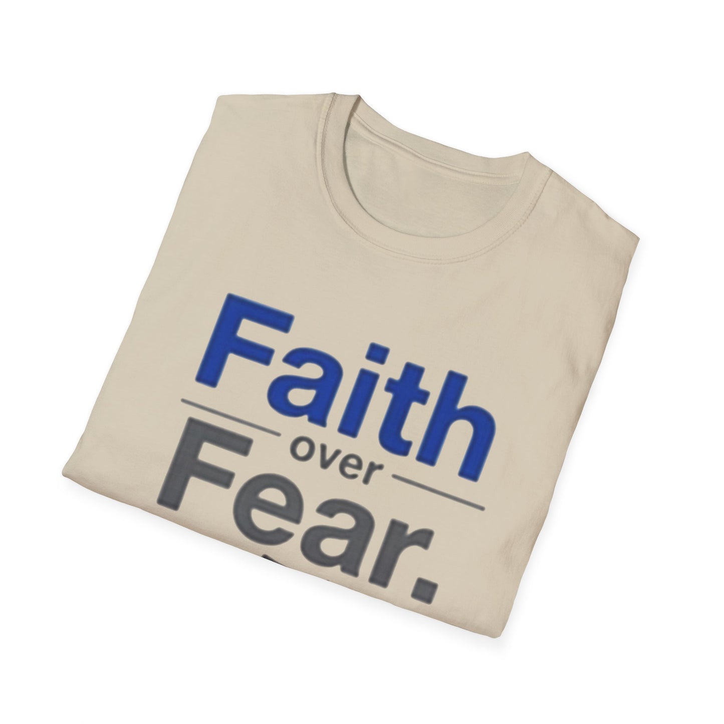 Faith Over Fear Unisex Softstyle T-Shirt | Inspirational Tee for Motivational Gifts, Everyday Wear, Faith, Courage, Positive Vibes - Psychonaut Swag
