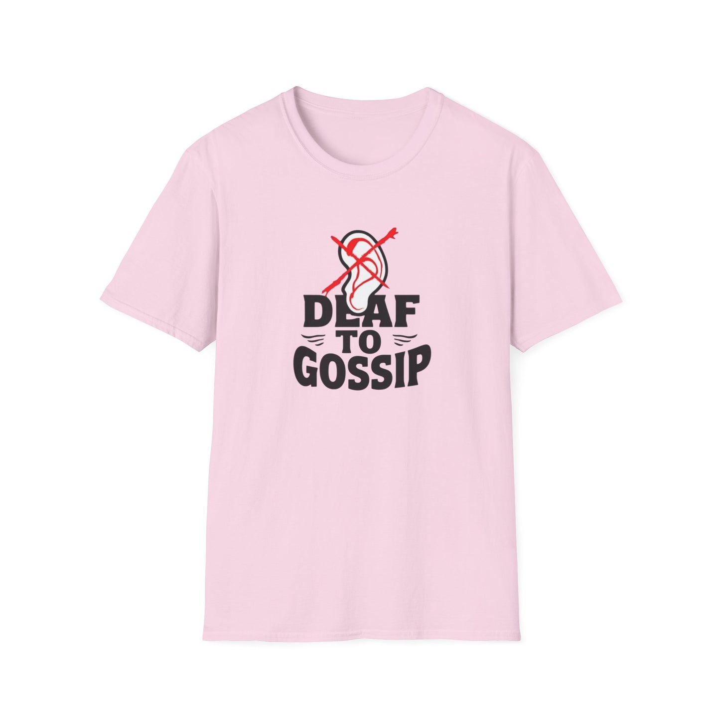 Deaf to Gossip T-Shirt, Unisex Softstyle Tee, Funny Graphic T-Shirt, Awareness Apparel, Gift for Friends, Casual Wear - Psychonaut Swag