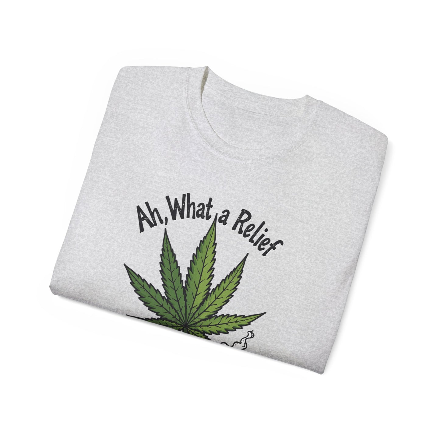 Ah, What a Relief Unisex Ultra Cotton Tee - Perfect for Cannabis Enthusiasts - Psychonaut Swag
