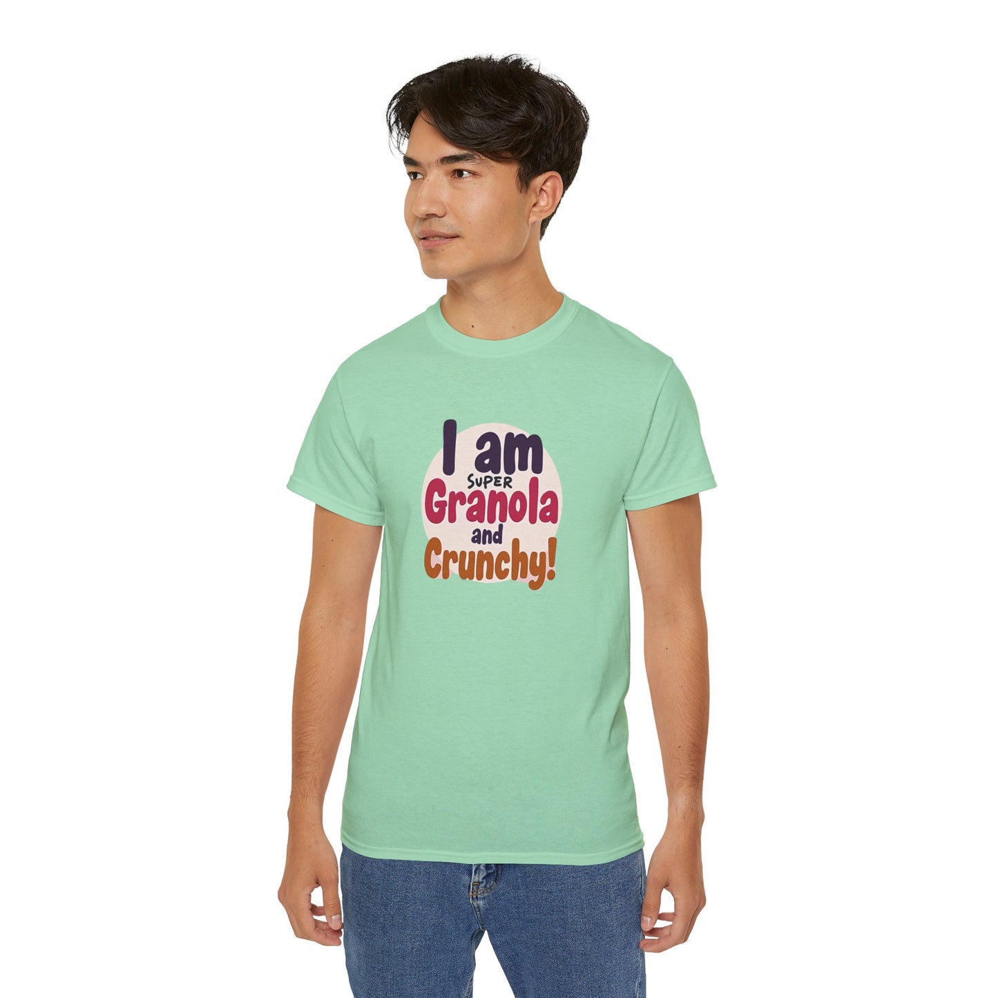 I Am Super Granola and Crunchy Unisex Ultra Cotton Tee - Psychonaut Swag