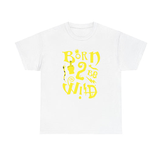 Born to be wild, Heavy Cotton Tee